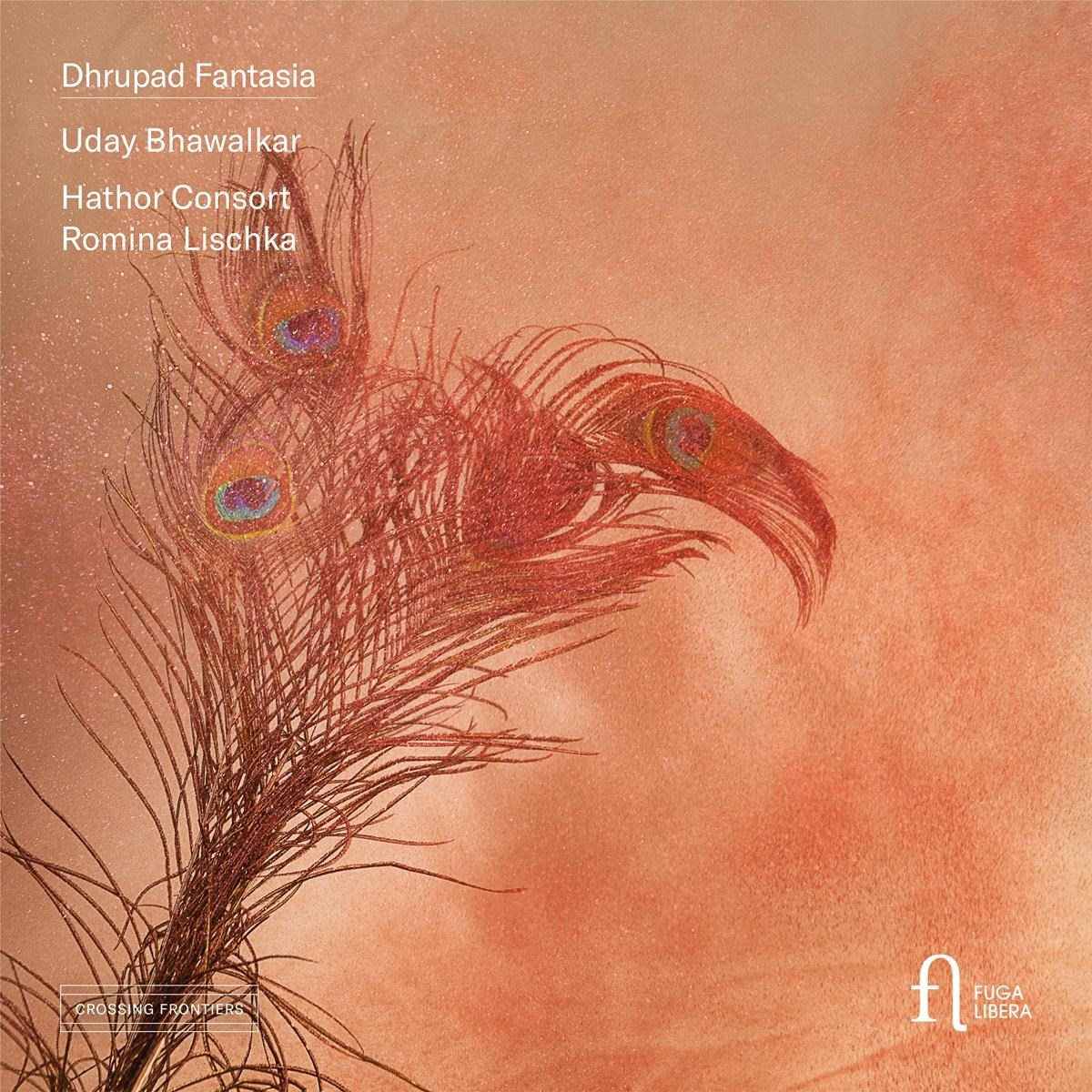Afbeelding van Uday Bhawalkar, Romina Lischka & Hathor Consort - Dhrupad Fantasia
