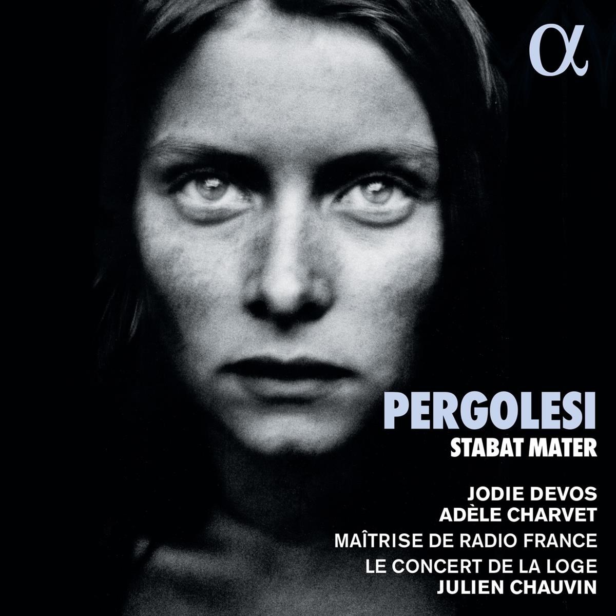 Afbeelding van Jodie Devos, Adèle Charvet, Maîtrise De Radio France, Le Concert de la Loge, Julien Chauvin - Pergolesi: Stabat Mater