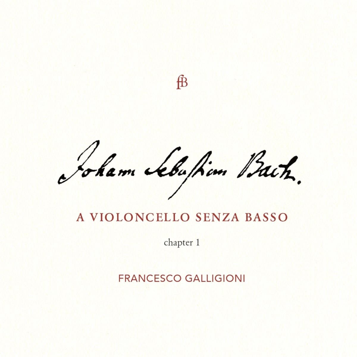 Afbeelding van Francesco Galligioni - J.S. Bach: A Violoncello Senza Basso