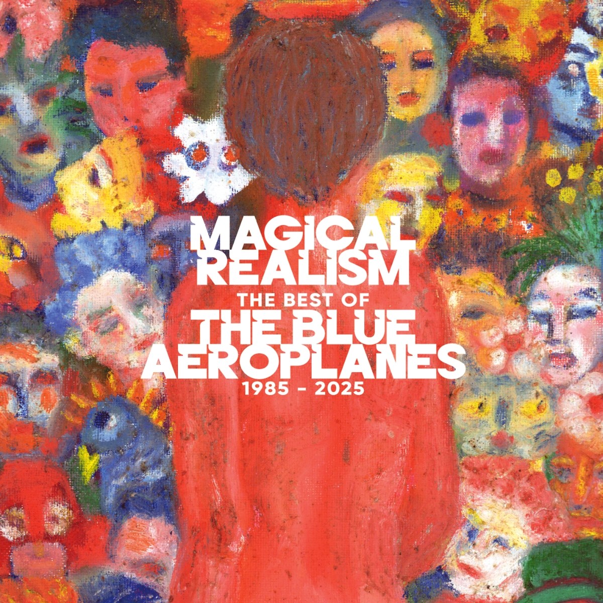 Blue Aeroplanes - Magical Realism: The Best Of The Blue Aeroplanes 1