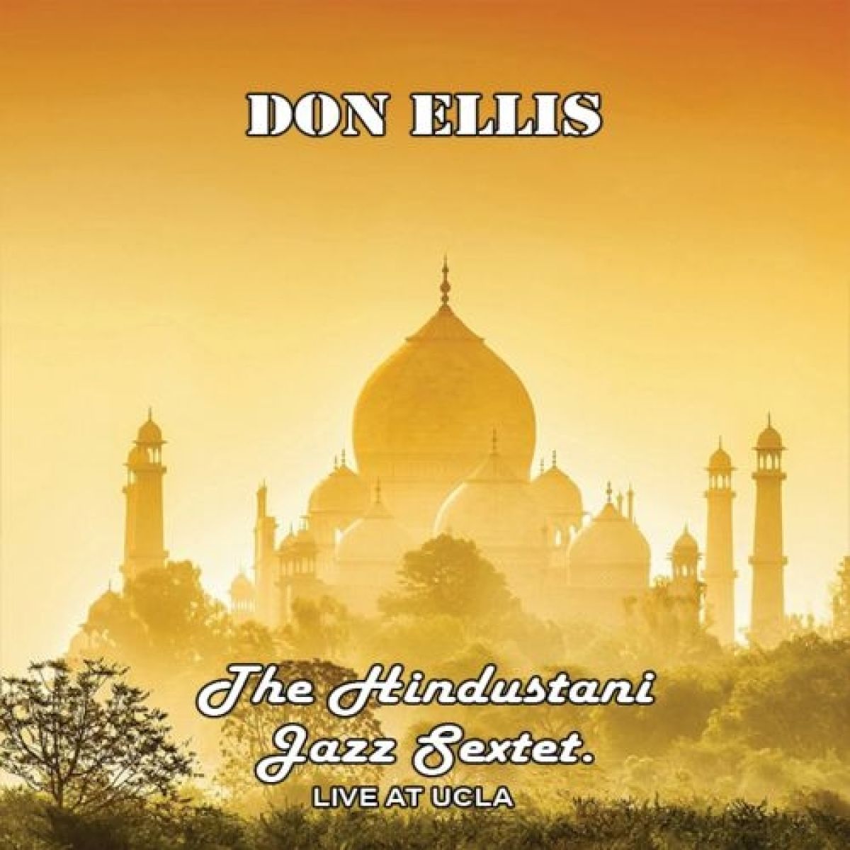 Afbeelding van Don Ellis - The Hindustani Sextet (Live At UCLA)