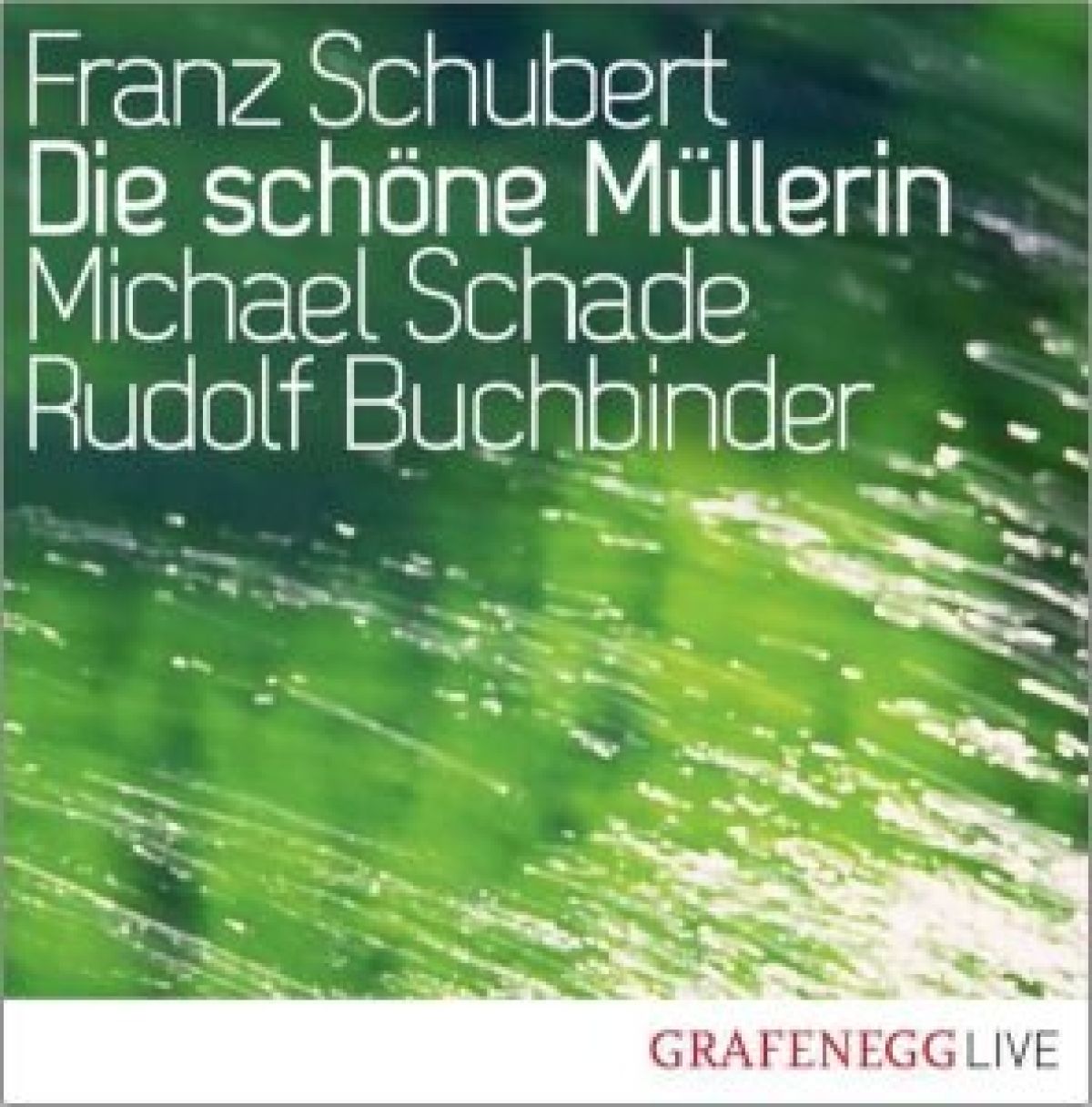 Afbeelding van Michael Schade, Rudolf Buchbinder - Schöne Müllerin (Live Grafenegg 2008)