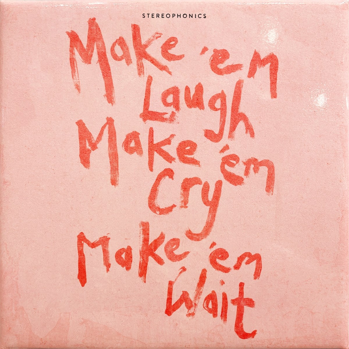 Afbeelding van Stereophonics - Make 'Em Laugh, Make 'Em Cry, Make 'Em Wait