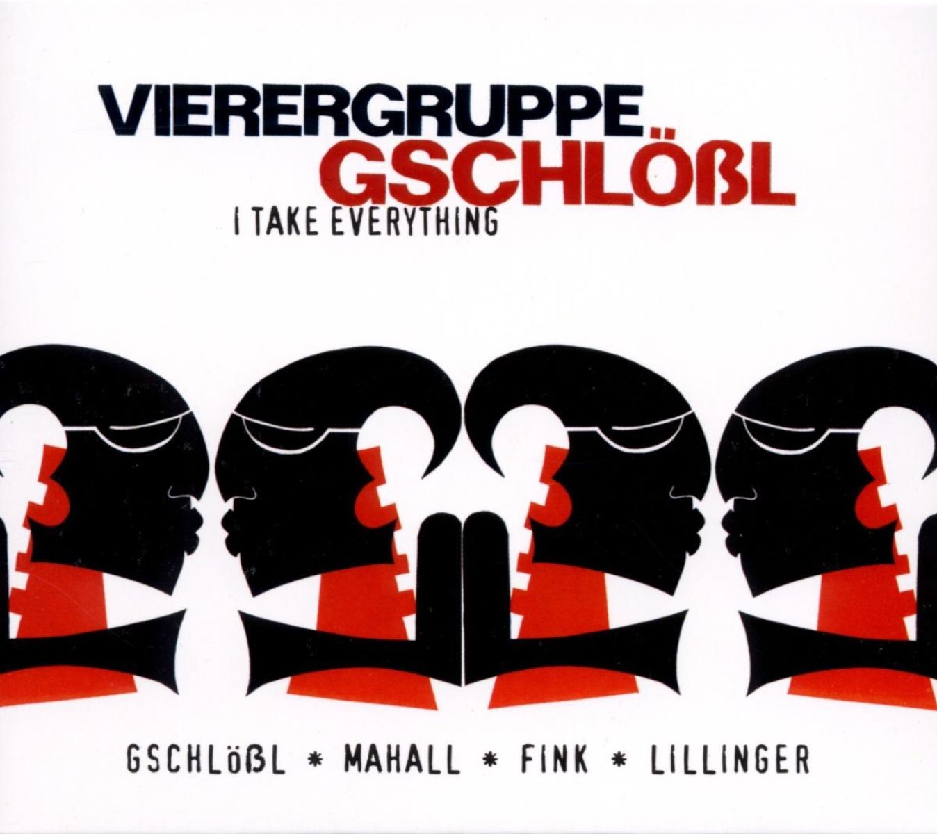 Afbeelding van Vierergruppe Gschlößl - I Take Everything