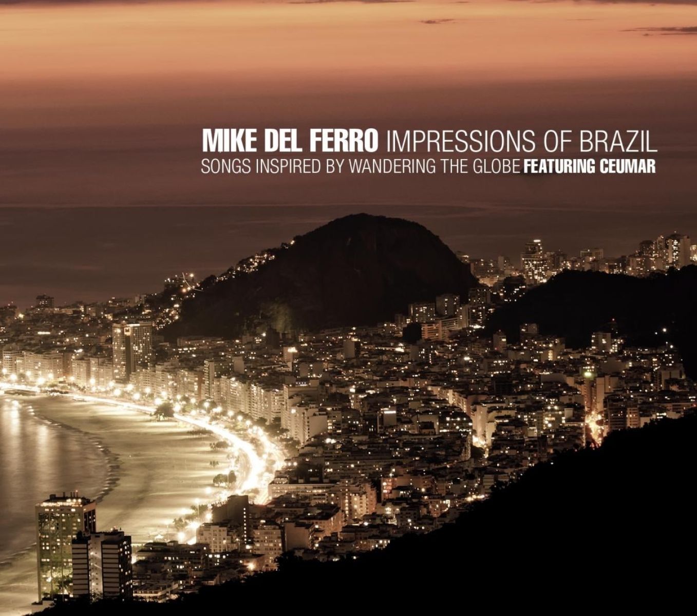 Mike Del Ferro - Impressions Of Brazil, Featuring Ceumar