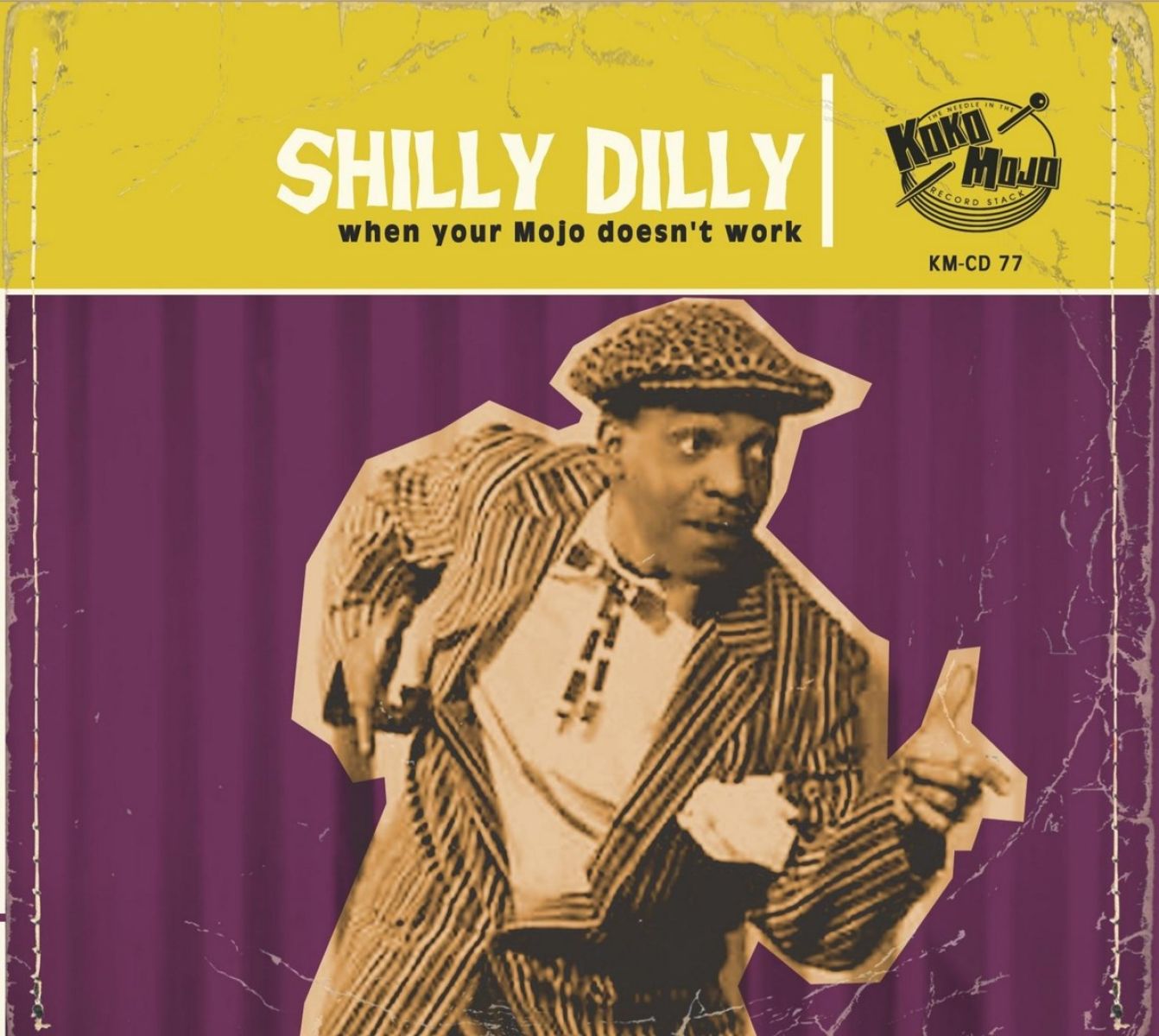 Various Artists - Shilly Dilly (When Your Mojo Doesn't Work)