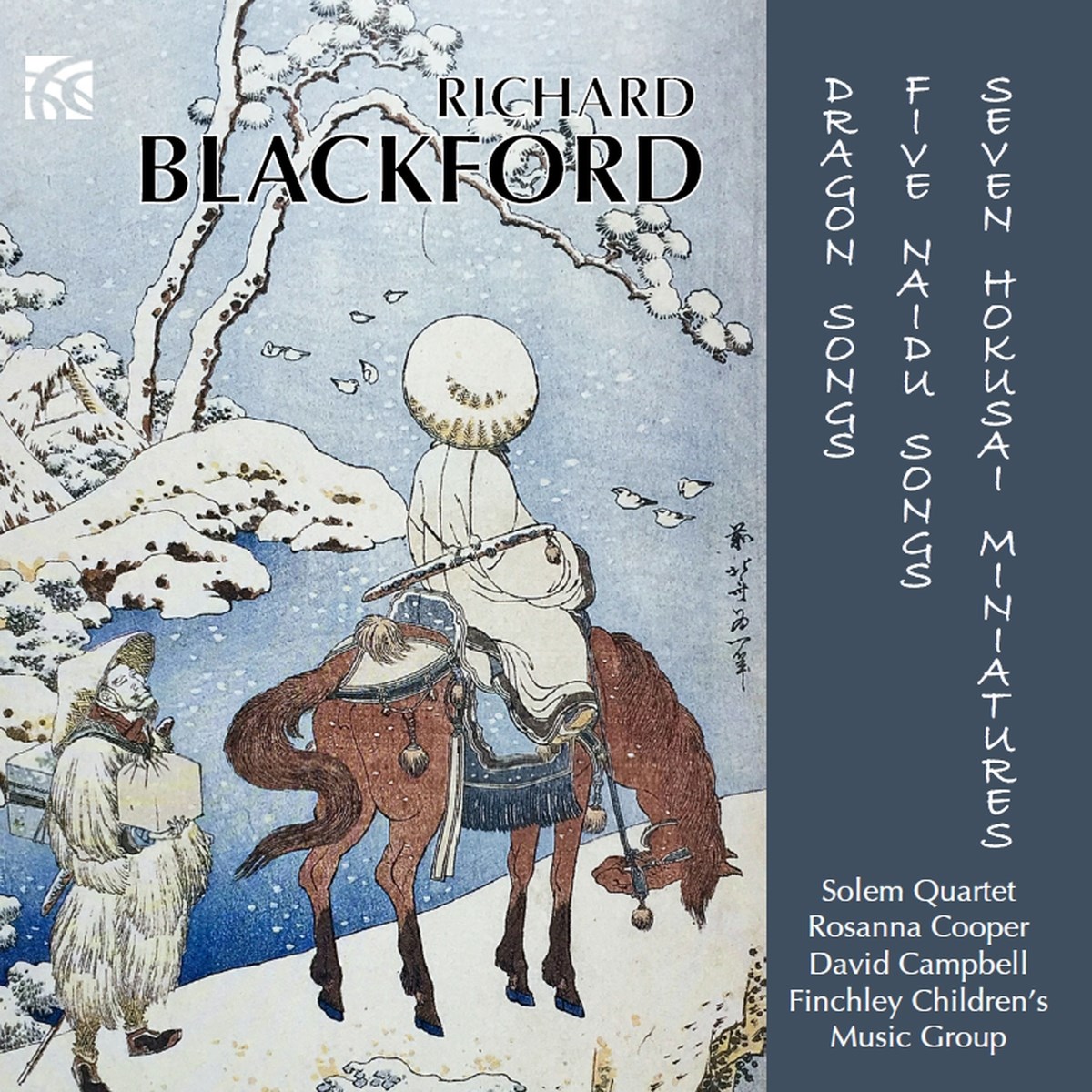 Afbeelding van Solem Quartet, Rosanna Cooper, David Campbell, Finchley Children's Music Group - Blackford: Dragon Songs | Five Naidu Songs | Seven Hokusai Miniatures