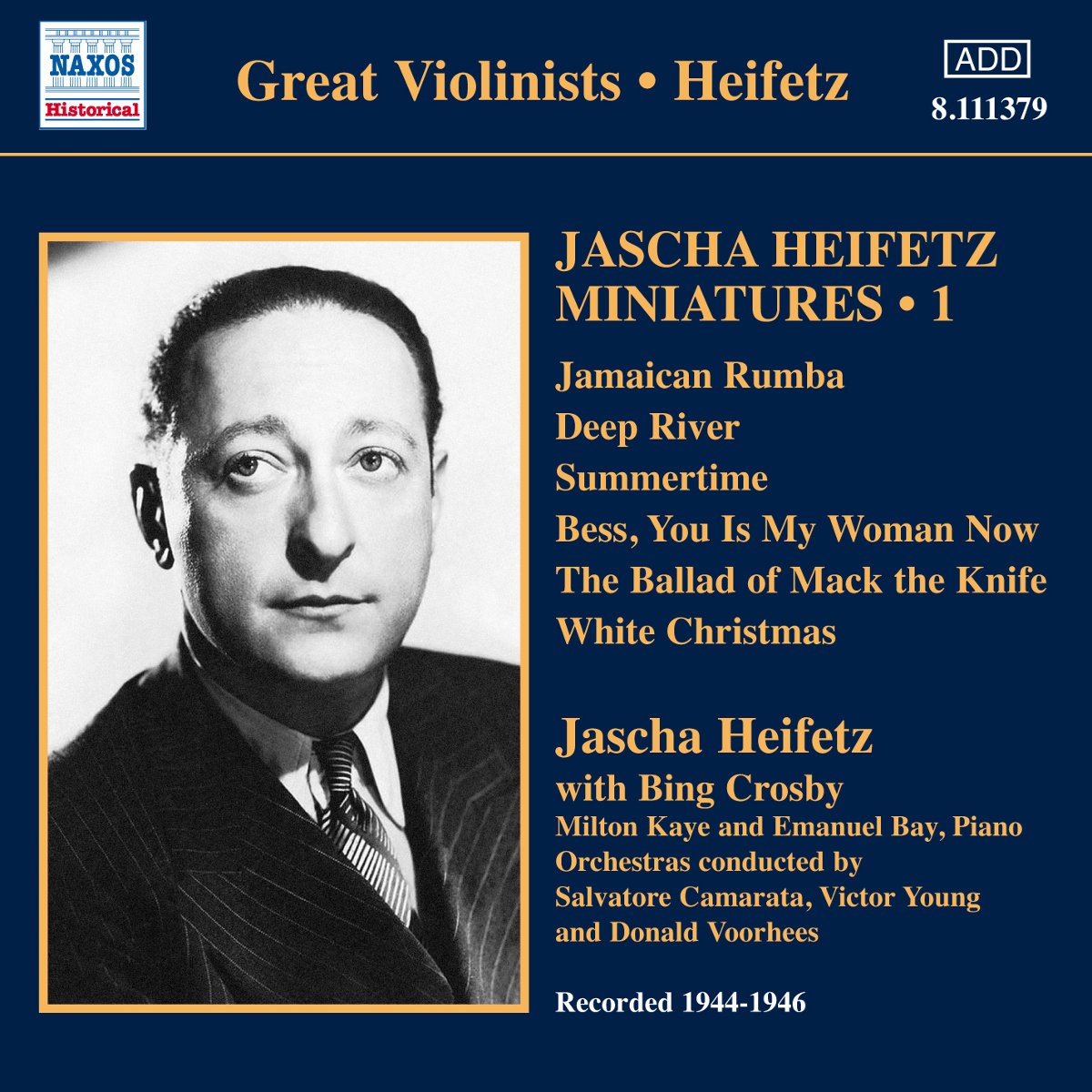 Afbeelding van Jascha Heifetz, Emanuel Bay, Bing Crosby, Milton Kaye, Tutti Camarata - Heifetz: Miniatures, Vol. 1 (1944-1946)