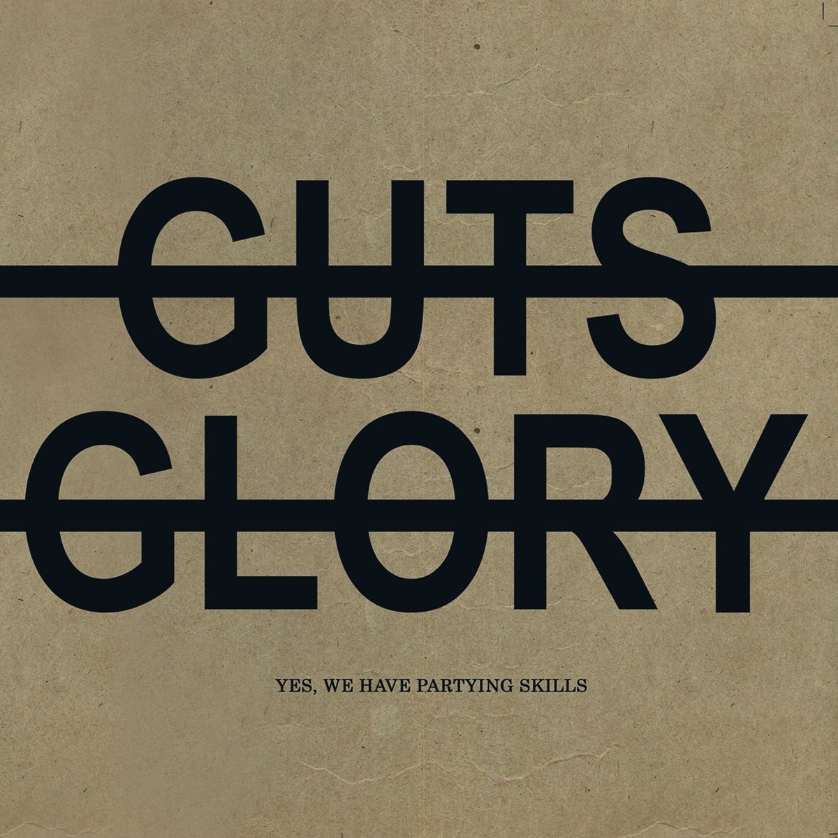 No Guts No Glory - Yes, We Have Partying Skills