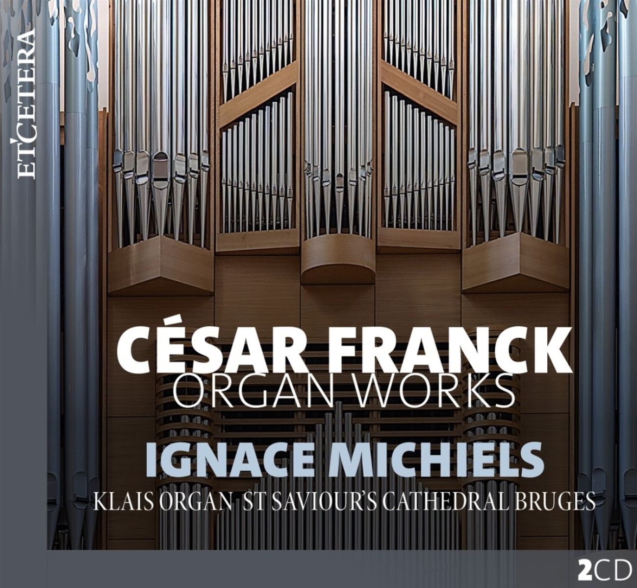 Afbeelding van Ignace Michiels - Franck: Organ Works (Klais Organ - St Saviour's Cathedral Bruges)