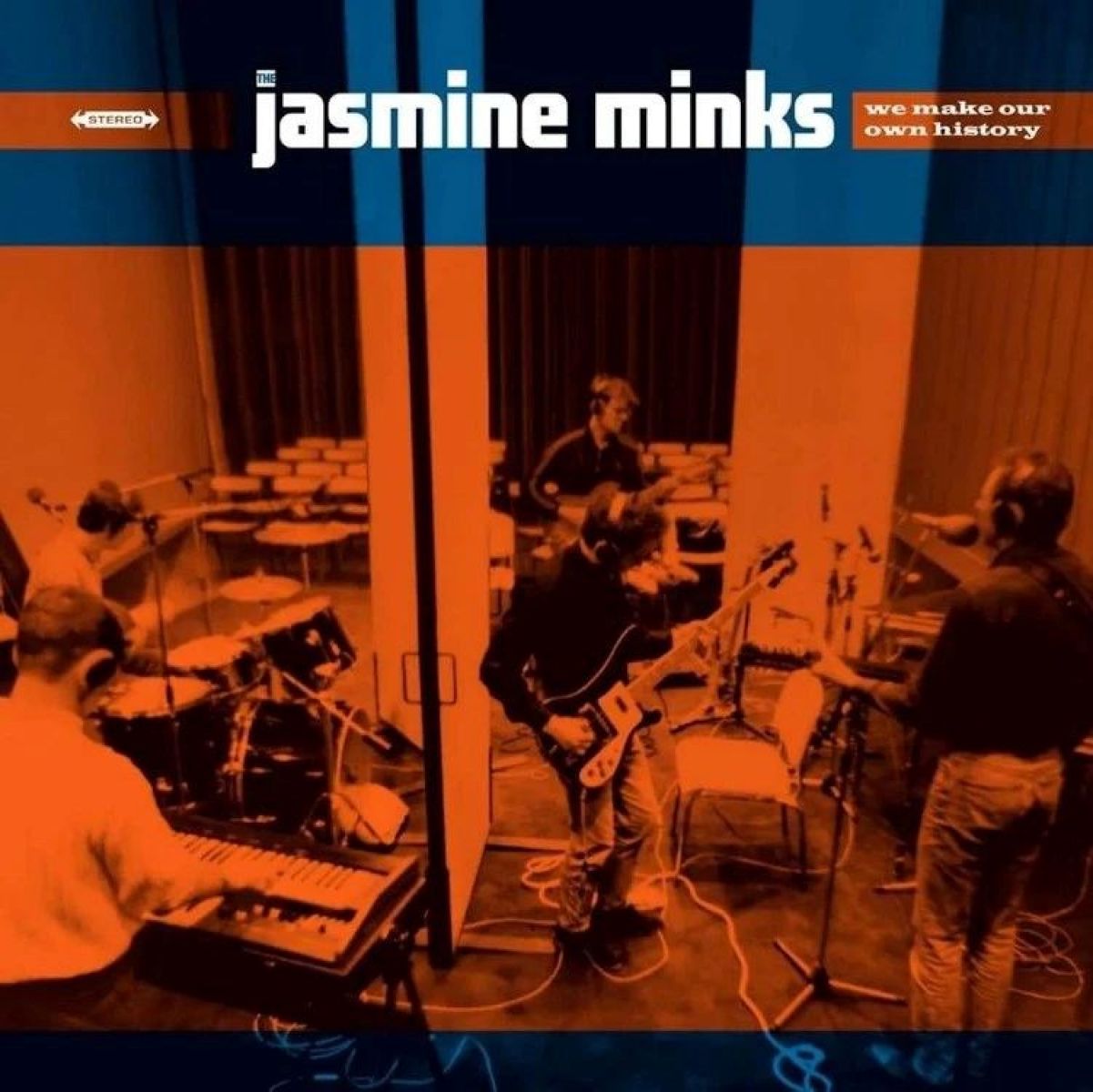 The Jasmine Minks - We Make Our Own History
