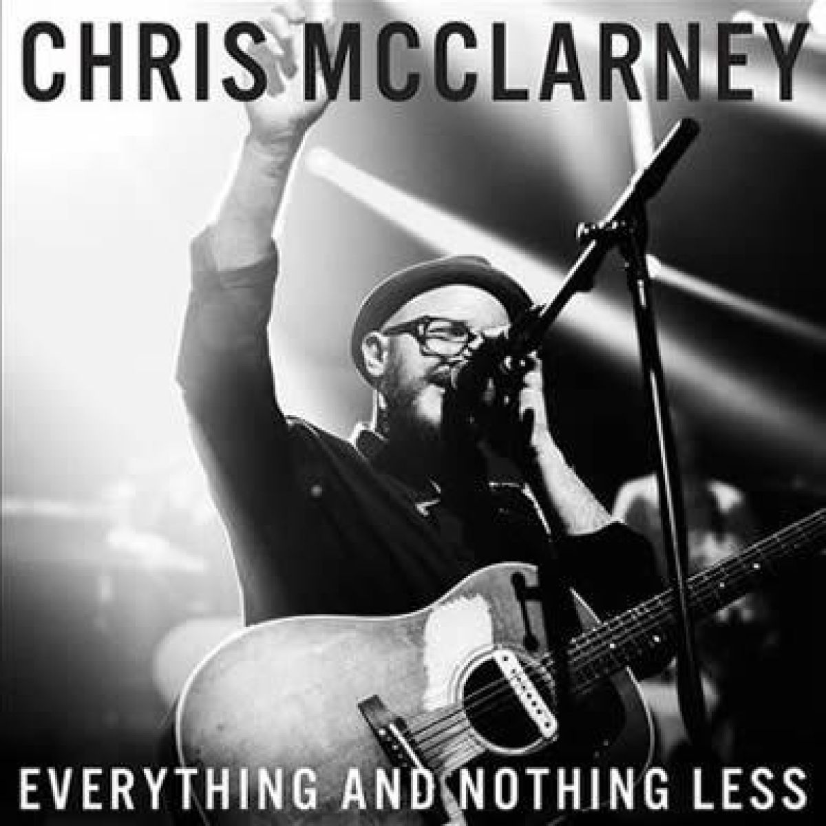Chris McClarney - Everything And Nothing Less