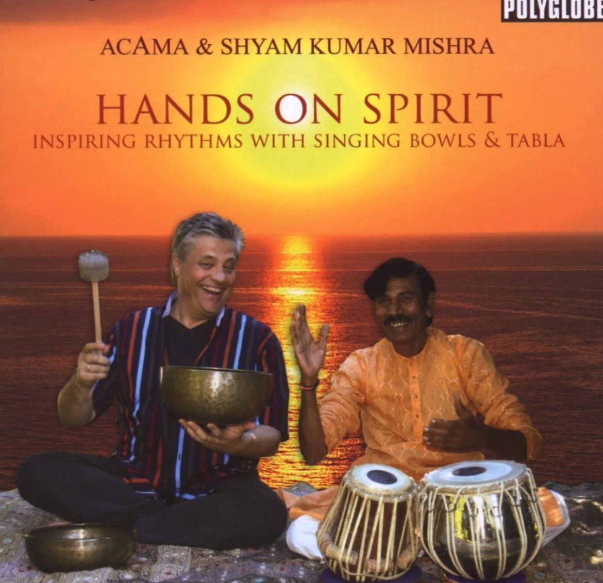 Acama & Shyam Kumar Mishra - Hands On Spirit