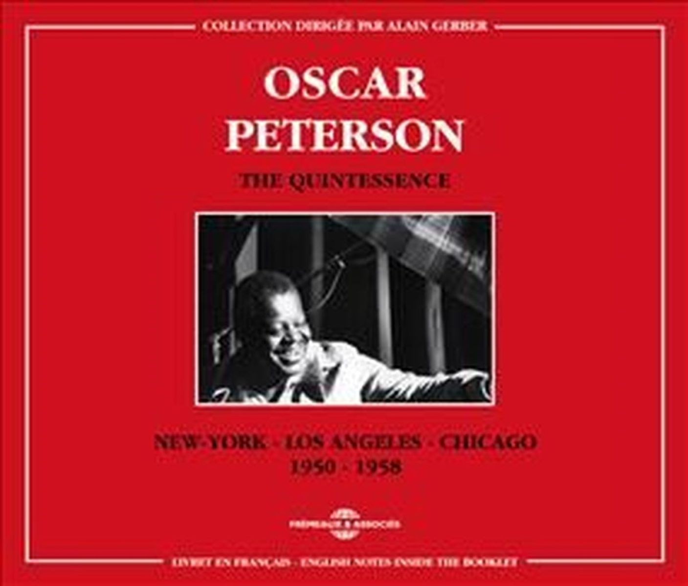 Oscar Peterson - The Quintessence. New York - Los Angeles - Chicago. 1950 -1958