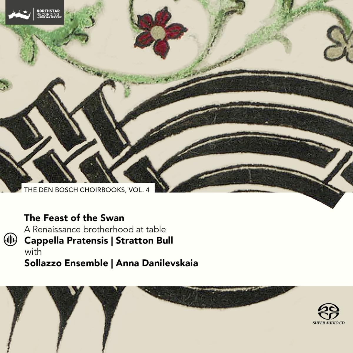 Afbeelding van Cappella Pratensis, Sollazzo Ensemble, Stratton Bull - Feast Of The Swan: Den Bosch Choirbook Vol. 4