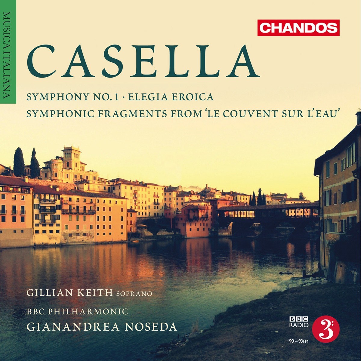 Gillian Keith, BBC Philharmonic Orchestra, Gianandrea Noseda - Casella: Symphony No.1, Elegia Eroica
