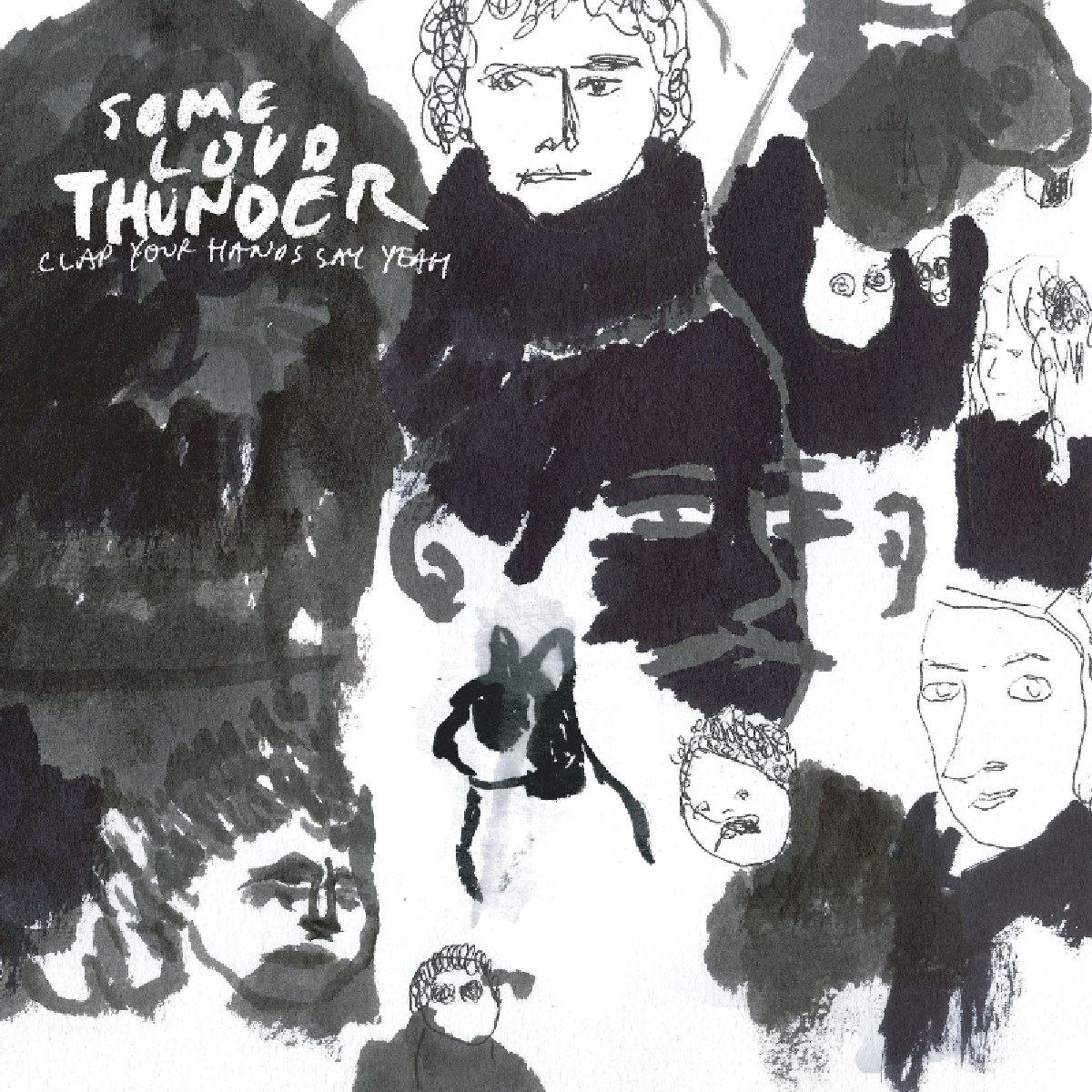 Afbeelding van Clap Your Hands Say Yeah - Some Loud Thunder