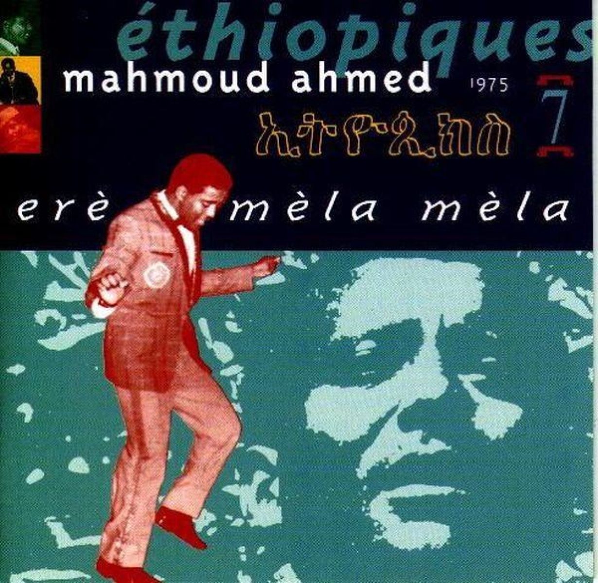 Mahmoud Ahmed - Éthiopiques 7: Erè Mèla Mèla