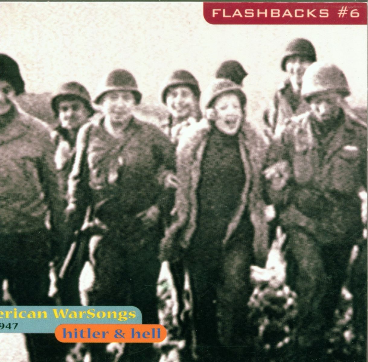 Various Artists - Flashbacks # 6: Hitler & Hell: American Warsongs