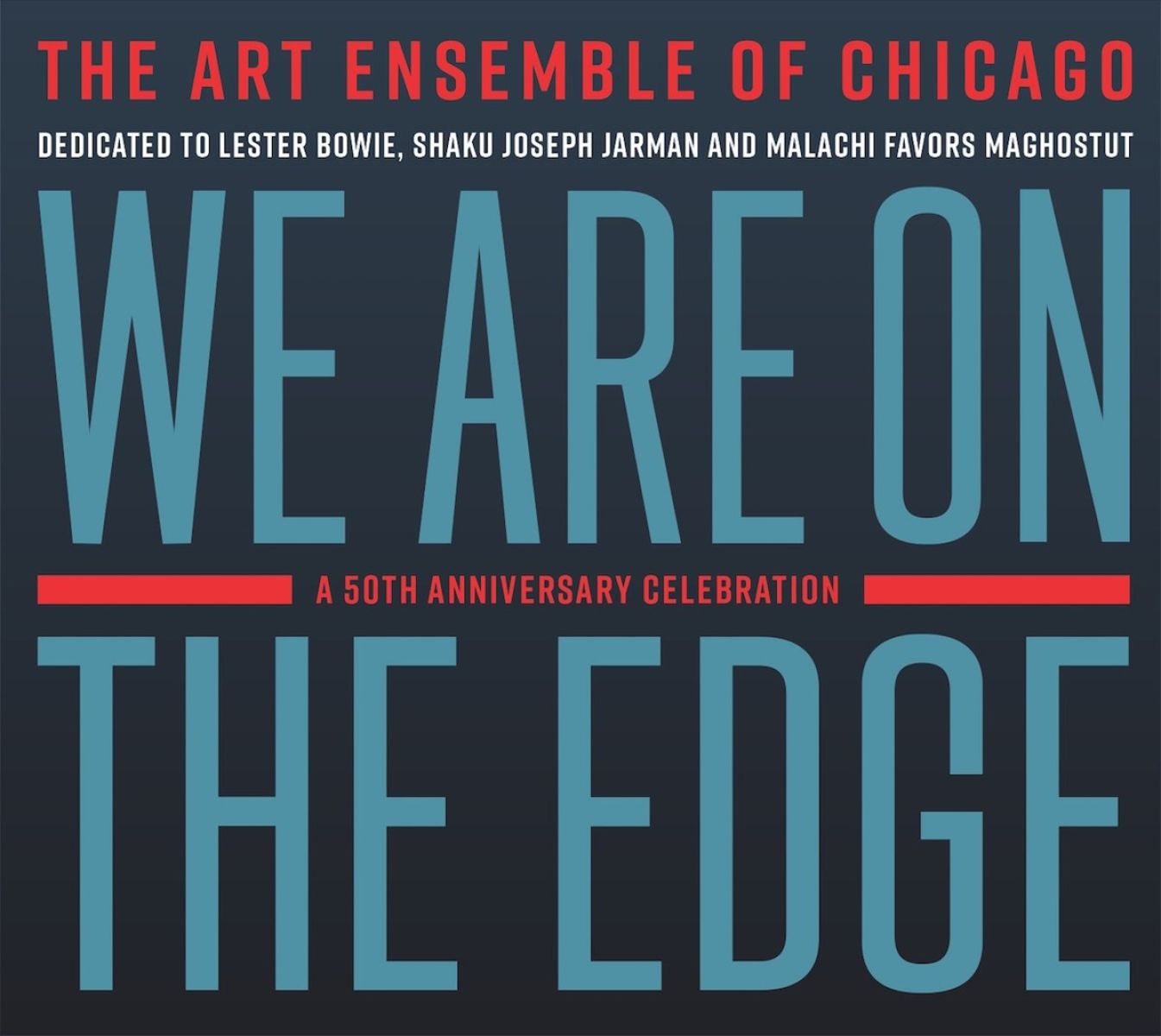 Afbeelding van The Art Ensemble Of Chicago - We Are On The Edge (A 50th Anniversary Celebration)