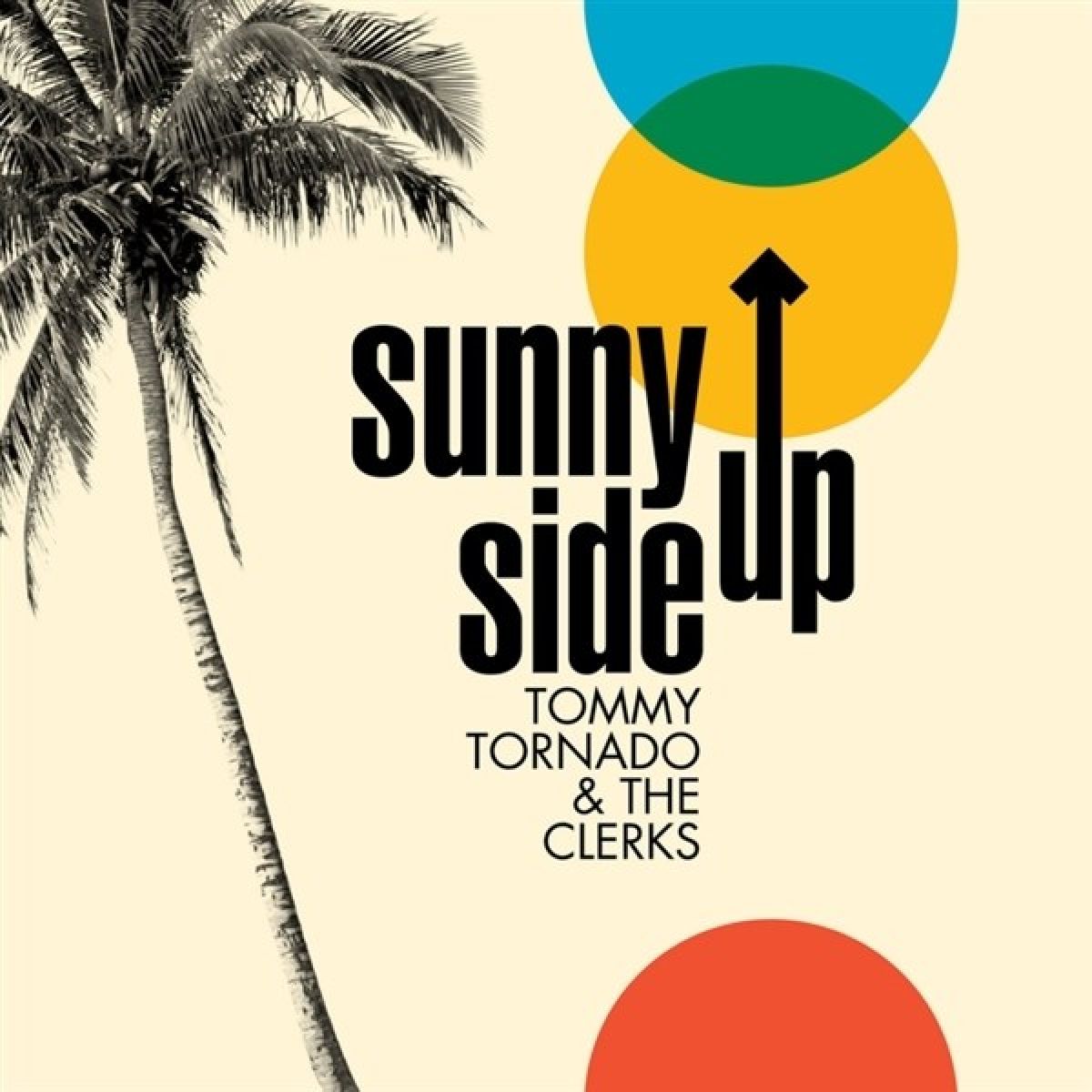 Afbeelding van Tommy Tornado & The Clerks - Sunny Side Up