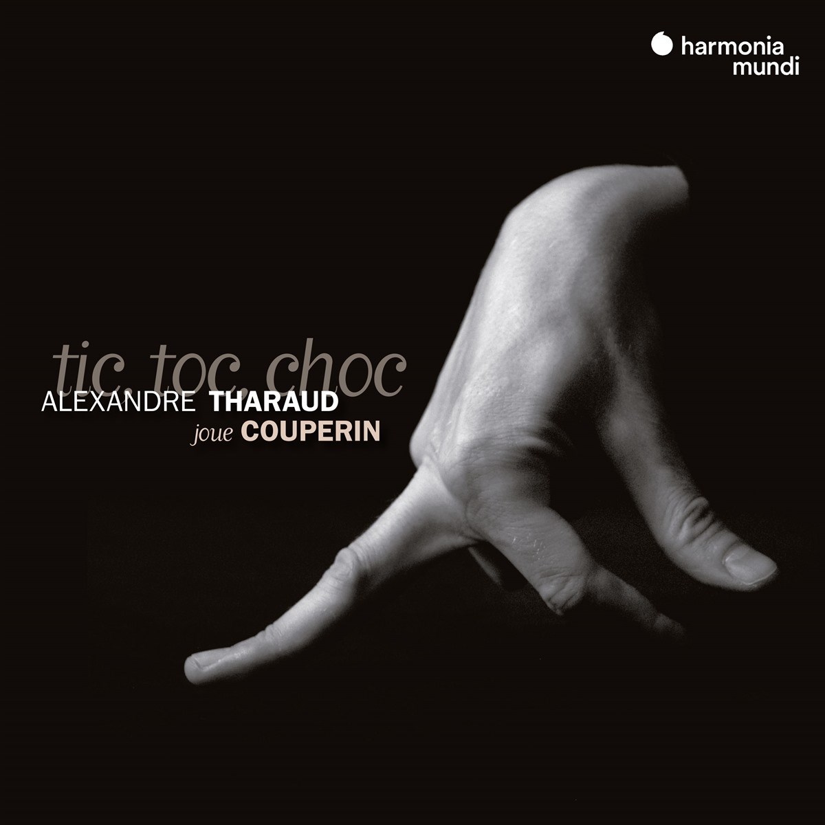 Afbeelding van Alexandre Tharaud - Couperin: Tic, Toc, Choc
