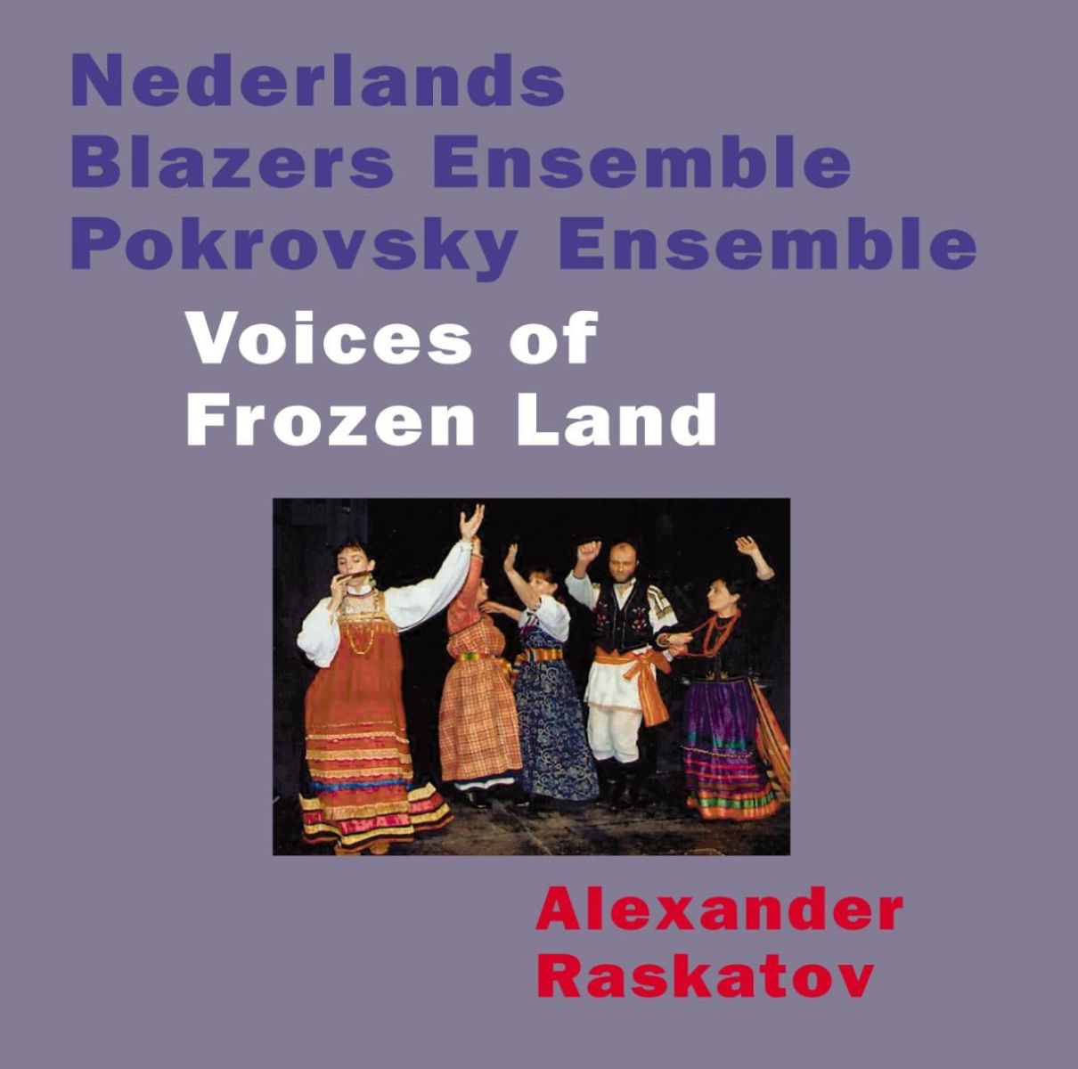Afbeelding van Dmitri Pokrovsky & Nederlands Blazers Ensemble - Voices Of Frozen Land