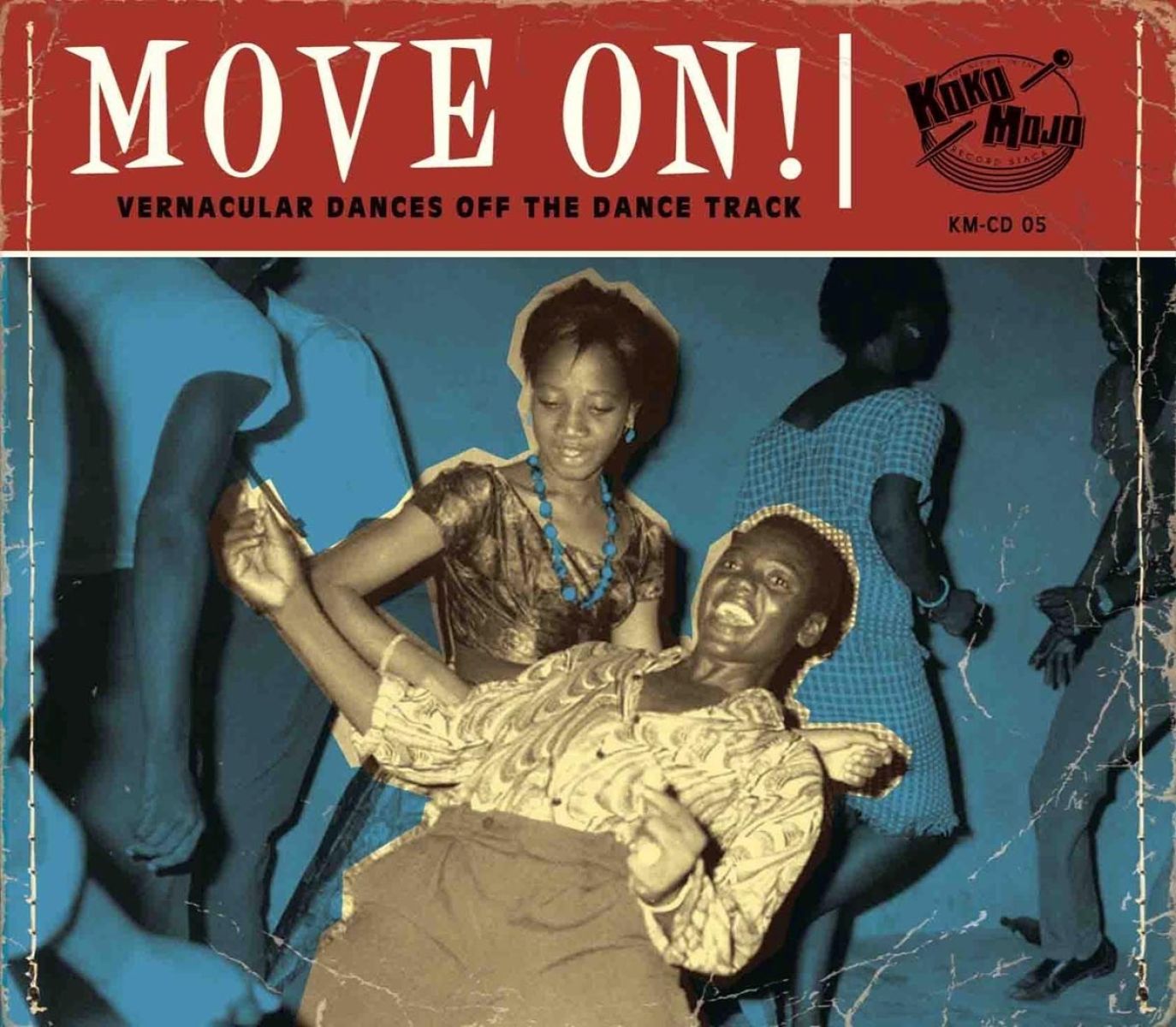 Various Artists - Move On! (Vernacular Dances Off The Dance Track)
