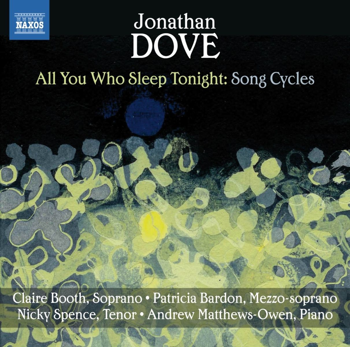 Afbeelding van Claire Booth, Patricia Bardon, Nicky Spence, Andrew Matthews-Owen - All You Who Sleep Tonight : Song Cycles