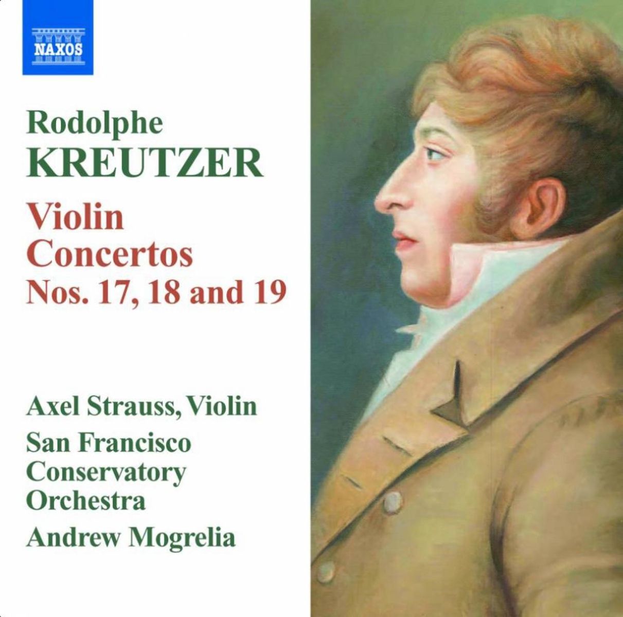 Axel Strauss & San Francisco Conservaty Orchestra, Andrew Mogrelia - Kreutzer: Violin Concertos Nos. 17 -19