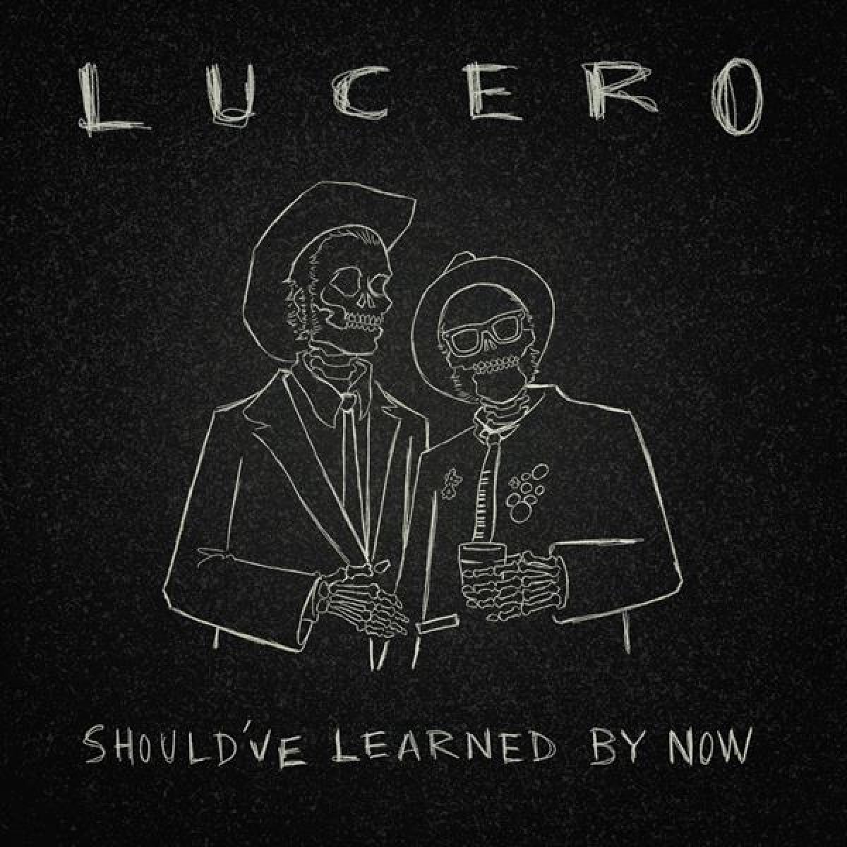 Afbeelding van Lucero - Should've Learned By Now