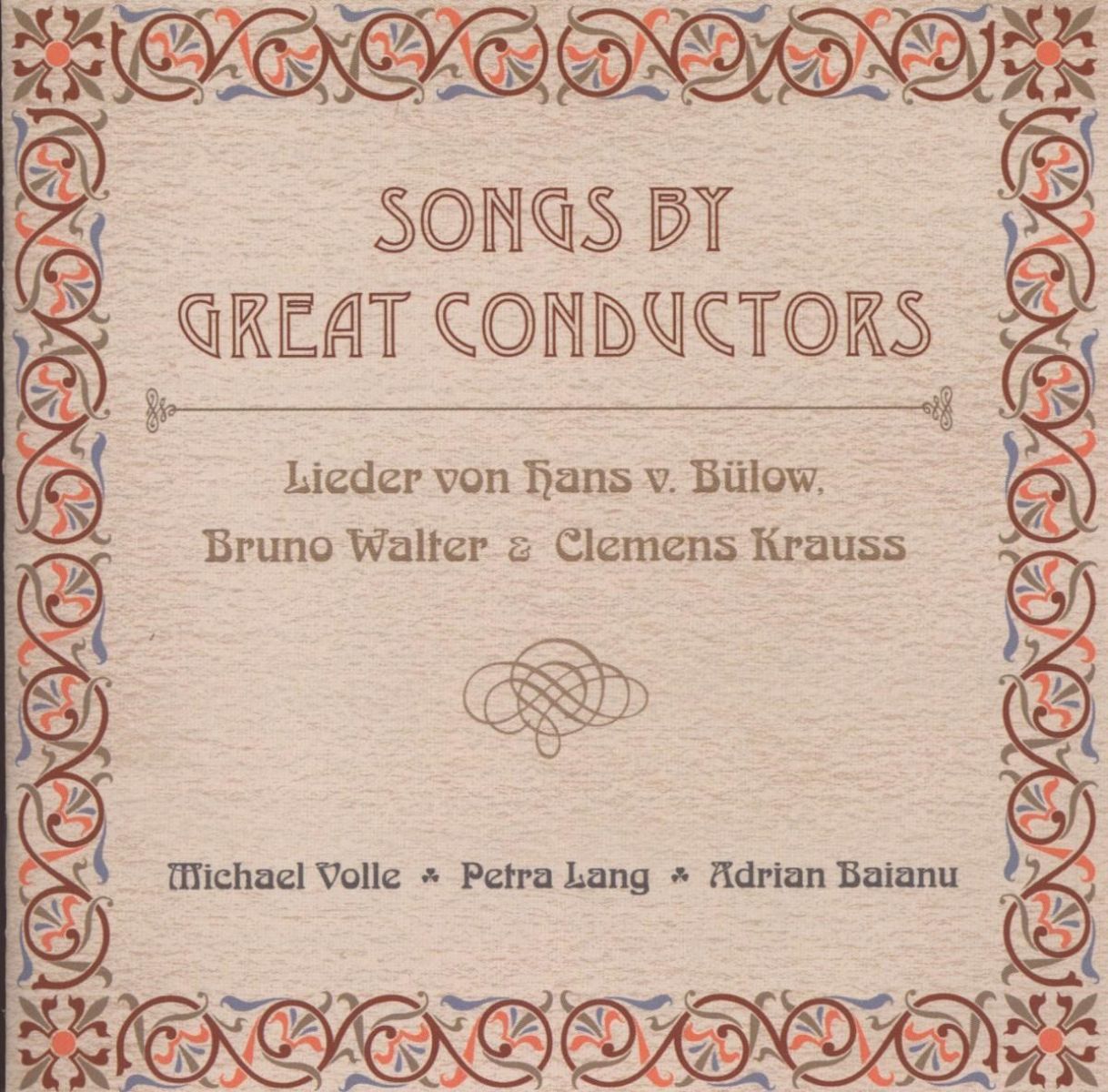 Afbeelding van Michael Volle, Petra Lang, Adrian Baianu - Songs By Great Conductors