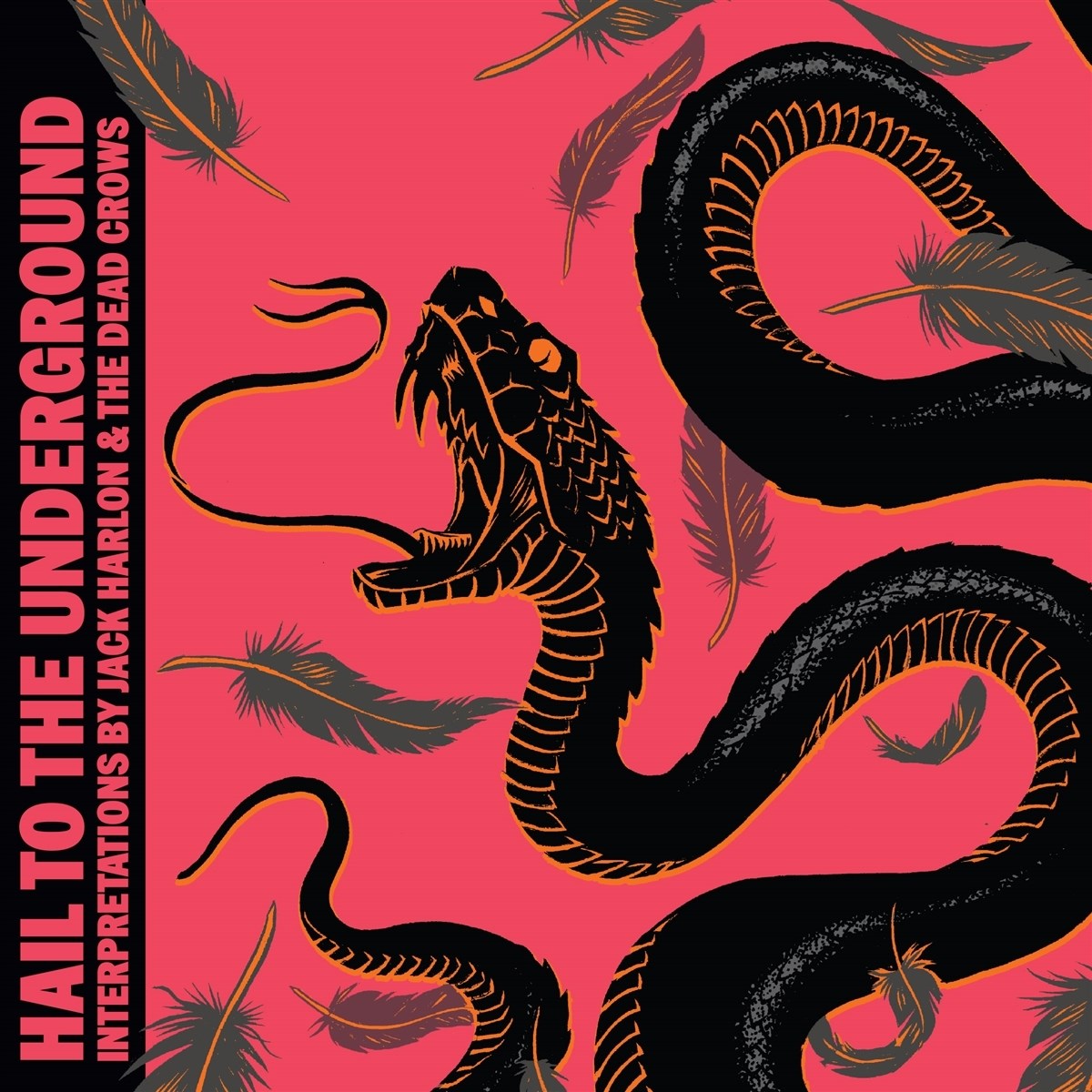 Afbeelding van Jack Harlon & The Dead Crows - Hail To The Underground: Interpretations