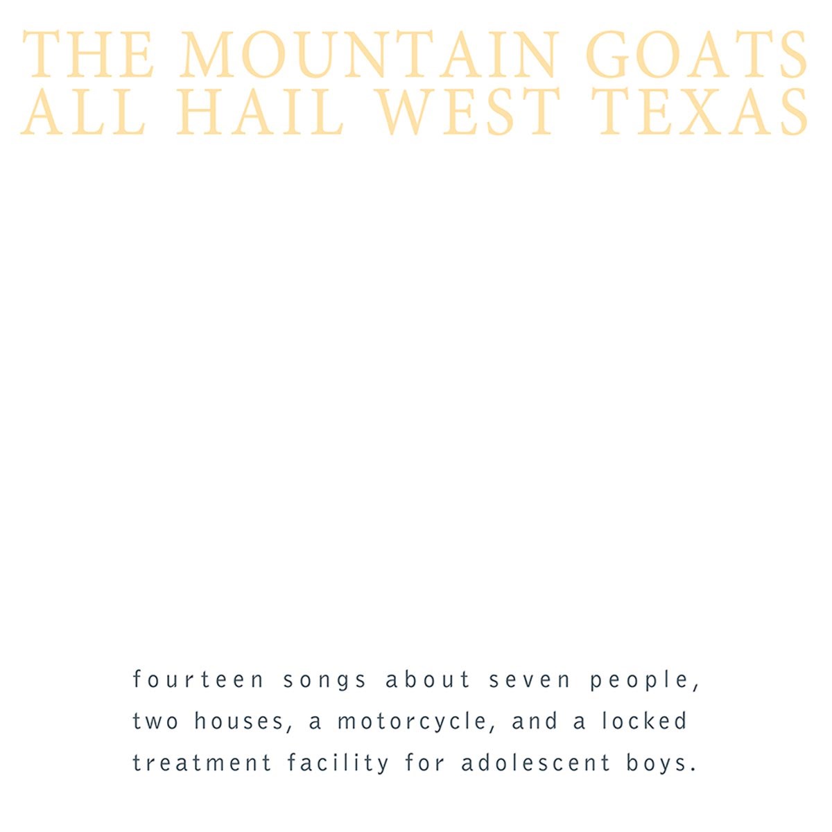 Mountain Goats - All Hail West Texas