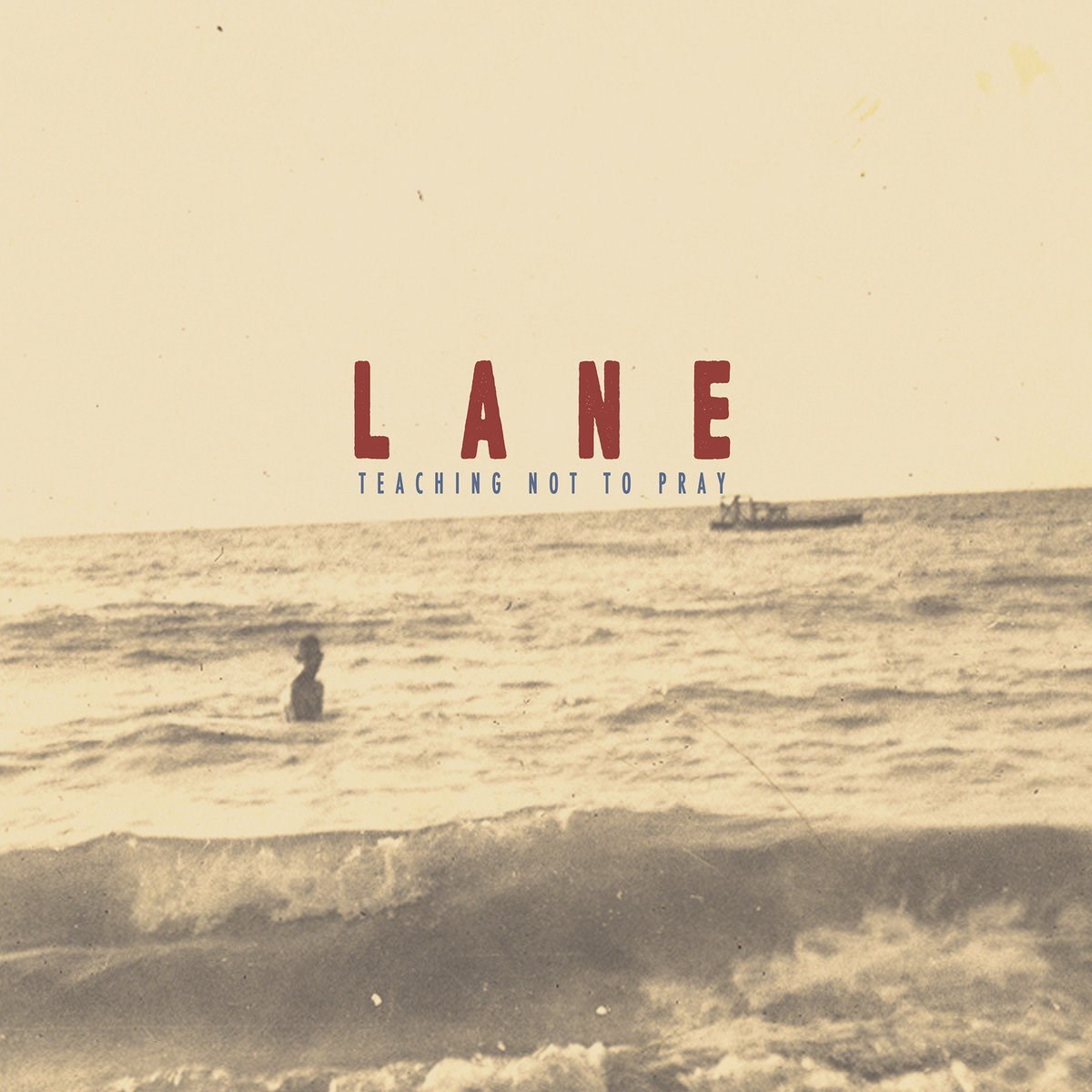 Lane - Teaching Not To Pray
