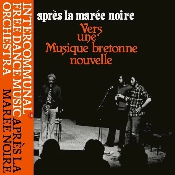 Afbeelding van François Tusques & Intercommunal Free Dance Music Orchestra - Après La Marée Noire - Vers Une Musique Bretonne Nouvelle