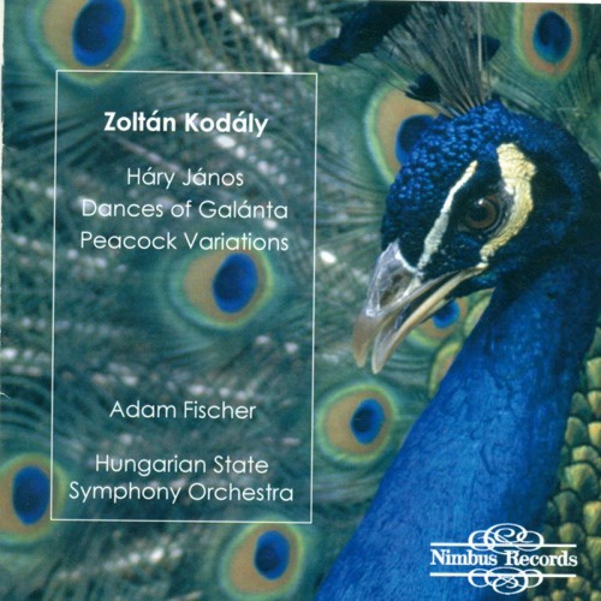 Afbeelding van Hungarian State Symphony Orchestra, Adam Fischer - Kodály: Háry János, Dances Of Galánta, Peacock Variations