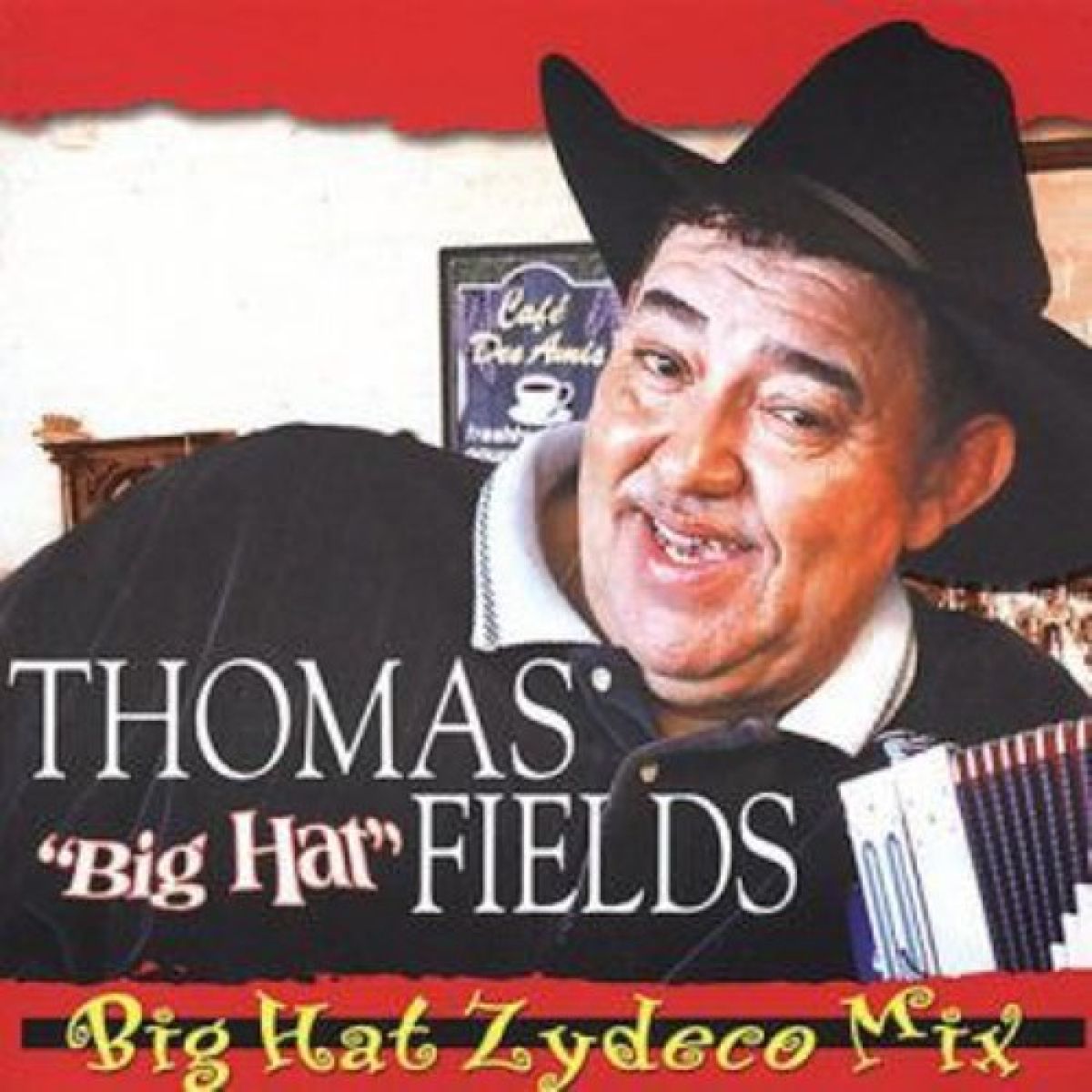 Thomas Fields - Big Hat Zydeco Mix