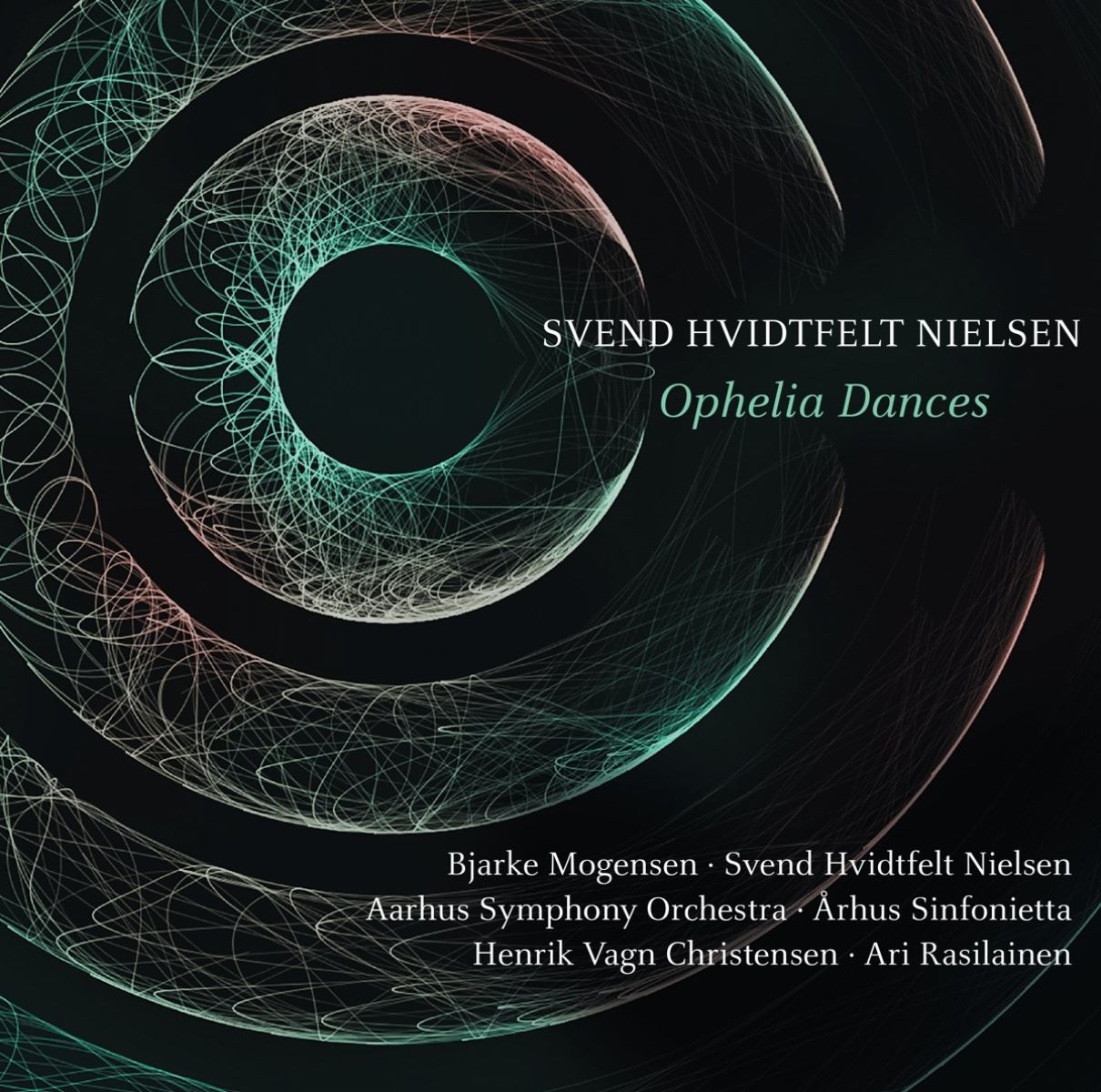 Bjarke Mogensen, Svend Hvidtfelt Nielsen, Aarhus Symphony Orchestra - Nielsen: Ophelia Dances