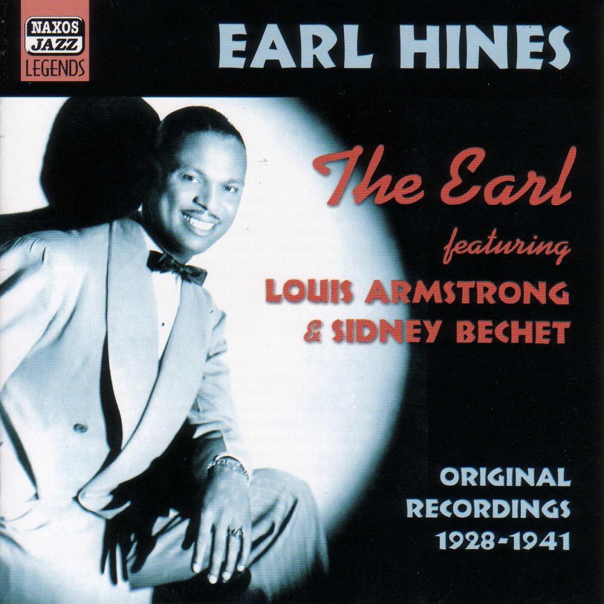 Earl Hines, Louis Armstrong, Sidney Bechet - The Earl: Originals 1928-1941