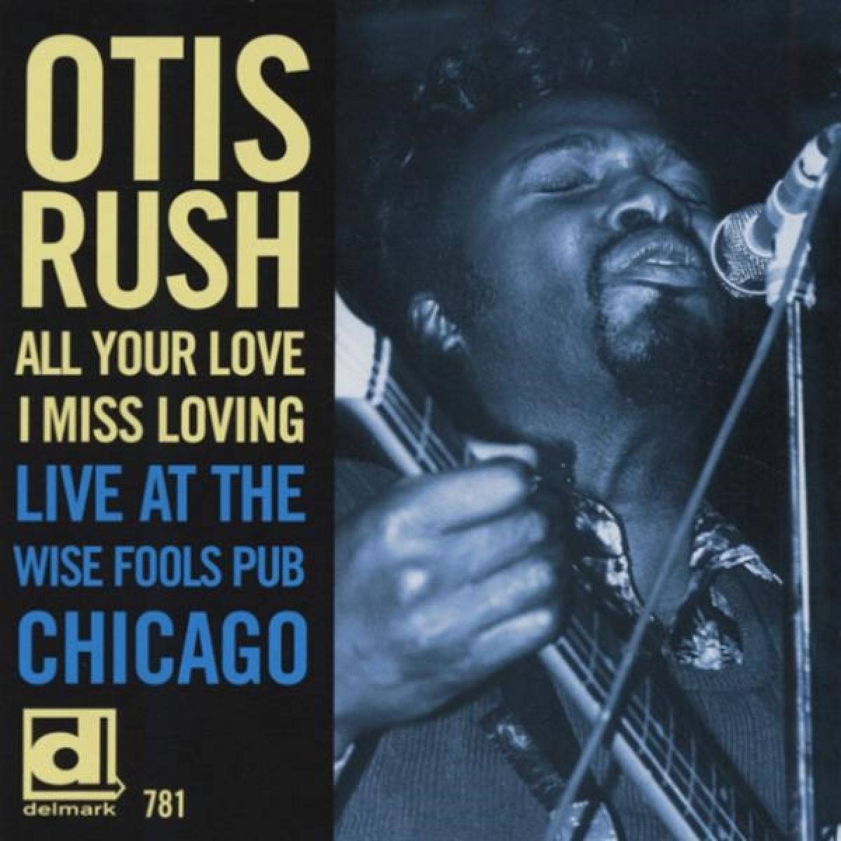 Afbeelding van Otis Rush - All Your Love I Miss Loving (Live At The Wise Fools Pub Chicago)
