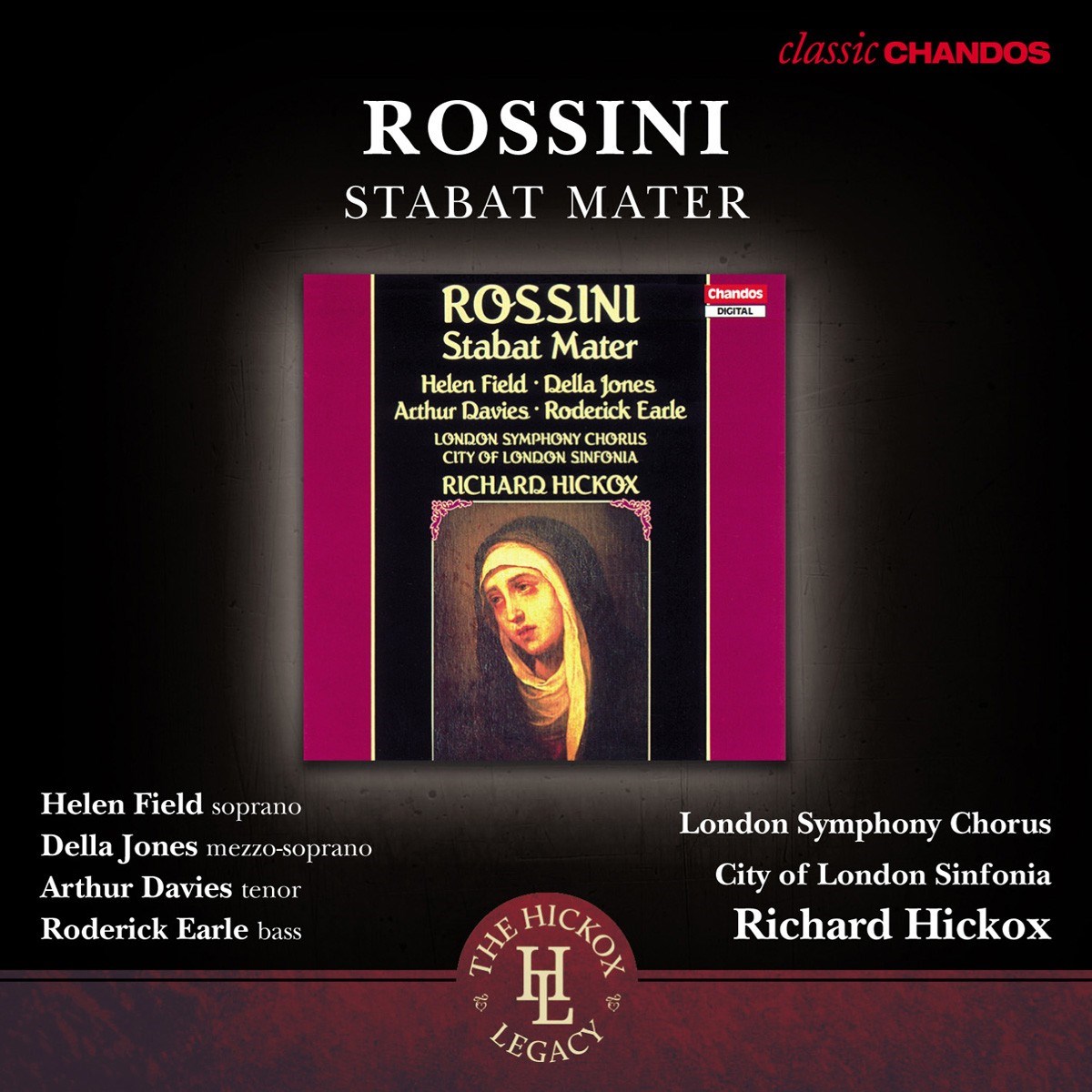 Afbeelding van Helen Field, Della Jones, Arthur Davies, Roderick Earle, London Symphony Chorus, City Of London Sinfonia, Richard Hickox - Rossini: Stabat Mater