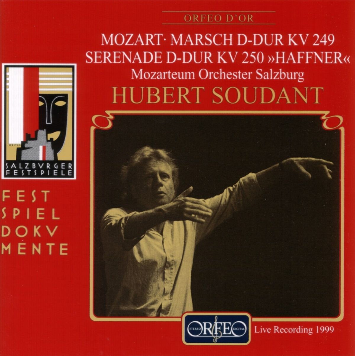 Afbeelding van Hubert Soudant, Das Mozarteum Orchester Salzburg - Mozart: Marsch D-Dur KV 249 | Serenade D-Dur KV 250 »Haffner«
