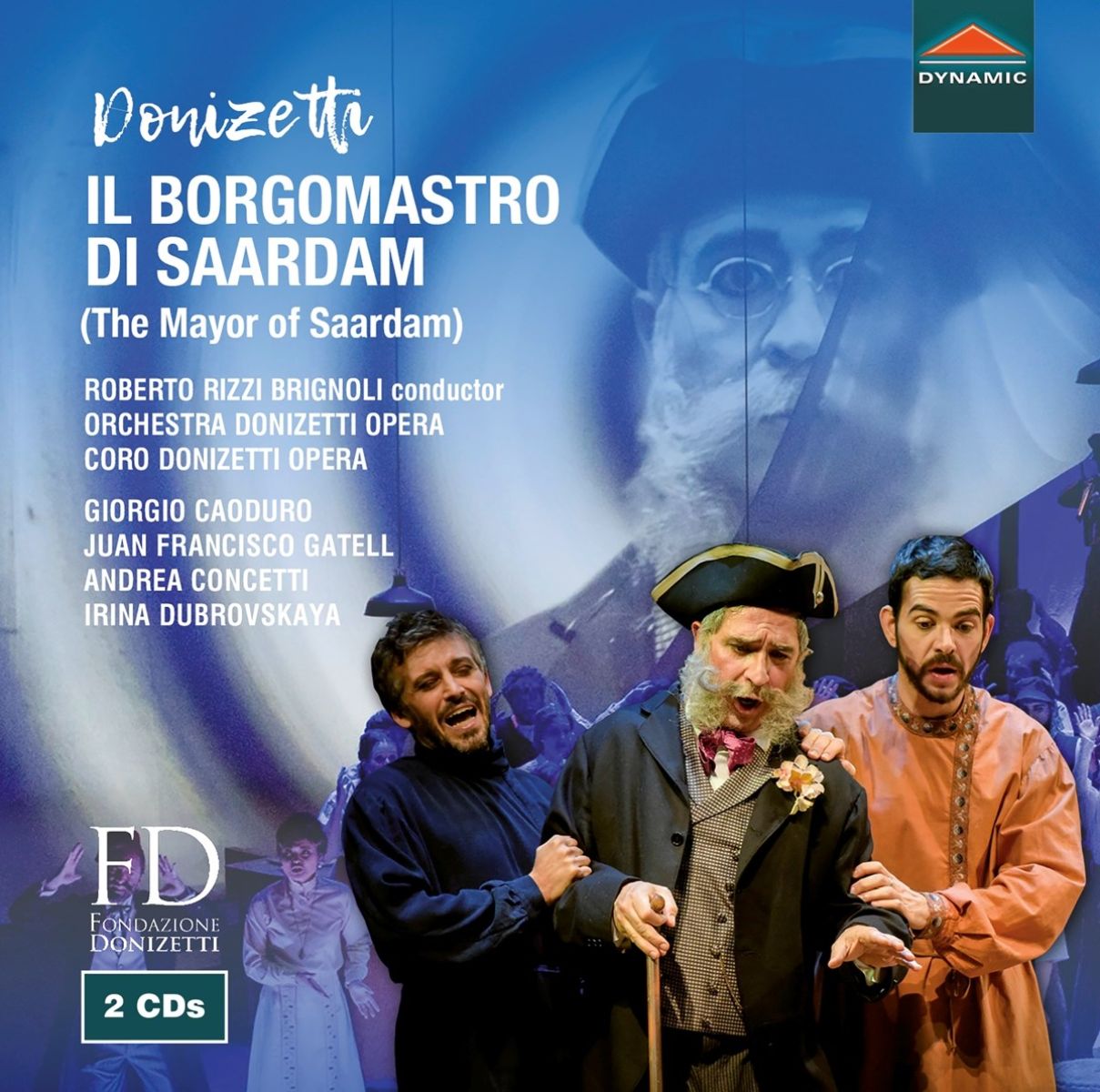 Roberto Rizzi Brignoli, Orchestra Donizetti Opera, Coro Donizetti Opera, Giorgio Caoduro, Juan Francisco Gatell, Andrea Concetti, Irina Dubrovskaya - Donizetti: Il Borgomastro Di Saardam