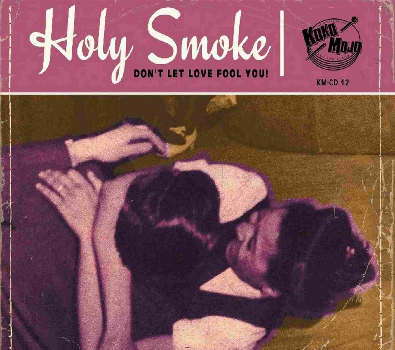 Various Artists - Holy Smoke (Don't Let Love Fool You!)