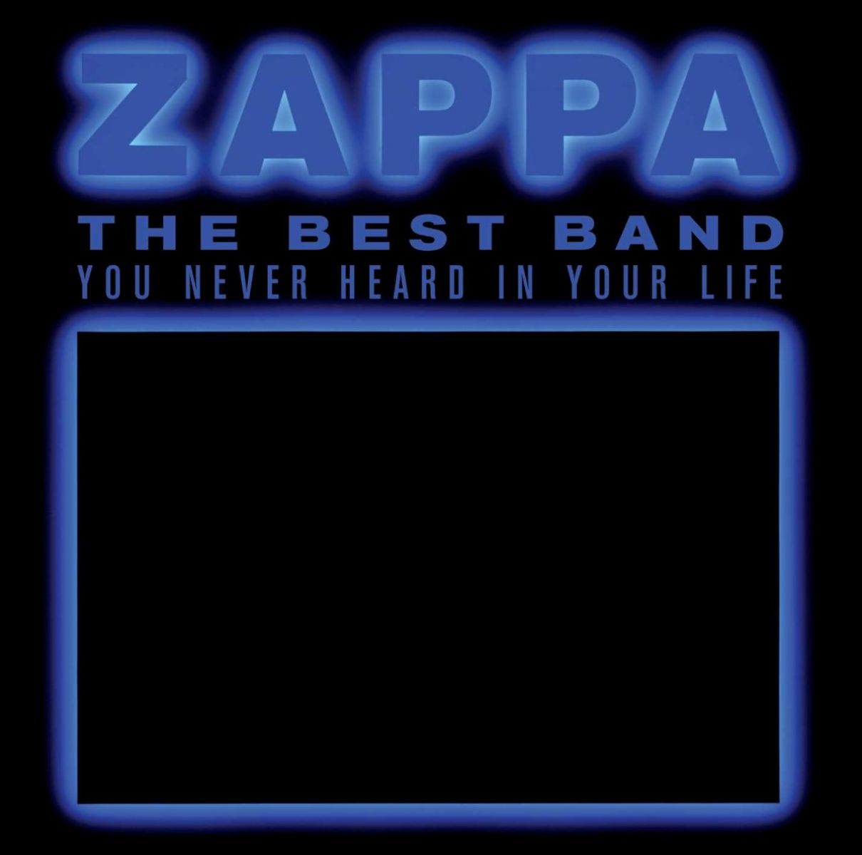Afbeelding van Frank Zappa - The Best Band You Never Heard In Your Life