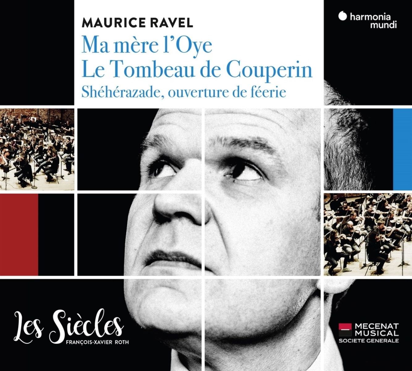 Afbeelding van Les Siècles, François-Xavier Roth - Ravel: Ma Mère l’Oye | Le Tombeau De Couperin | Schéhérazade, Ouverture De Féerie