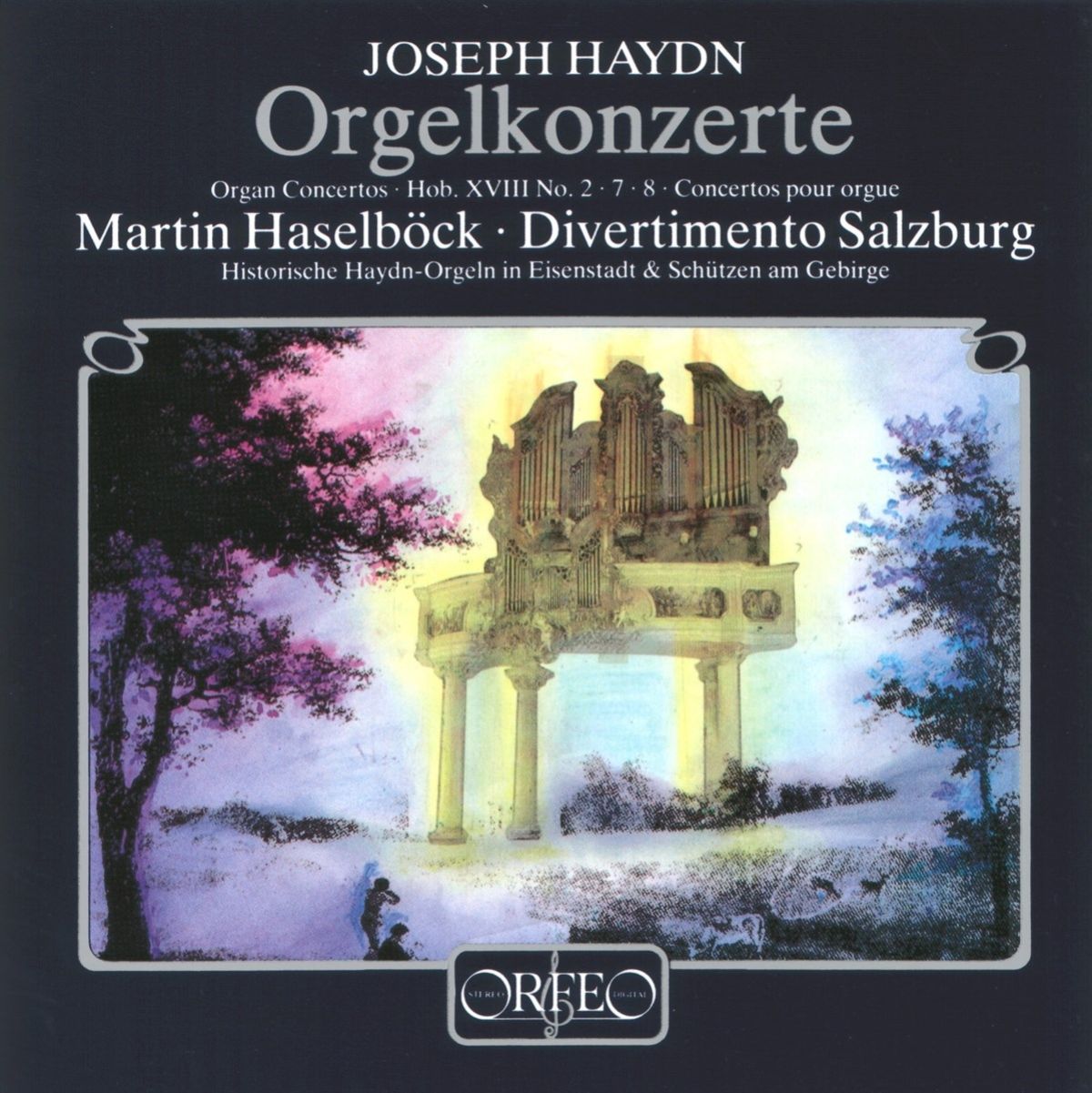 Martin Haselböck, Divertimento Salzburg - Haydn: Orgelkonzerte