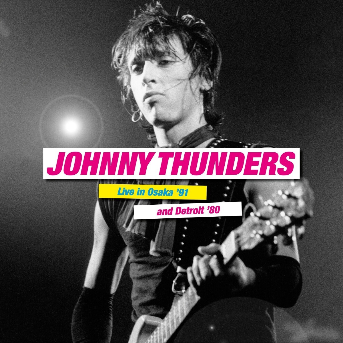 Afbeelding van Johnny Thunders - Live In Osaka '91 And Detroit '80