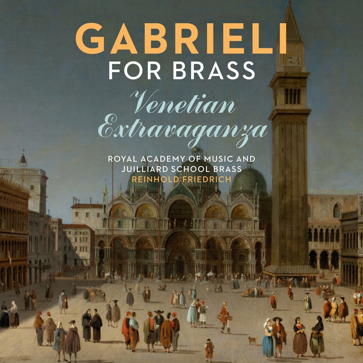 Afbeelding van Royal Academy of Music, Reinhold Friedrich - Gabrieli For Brass Ventetian Extravaganza